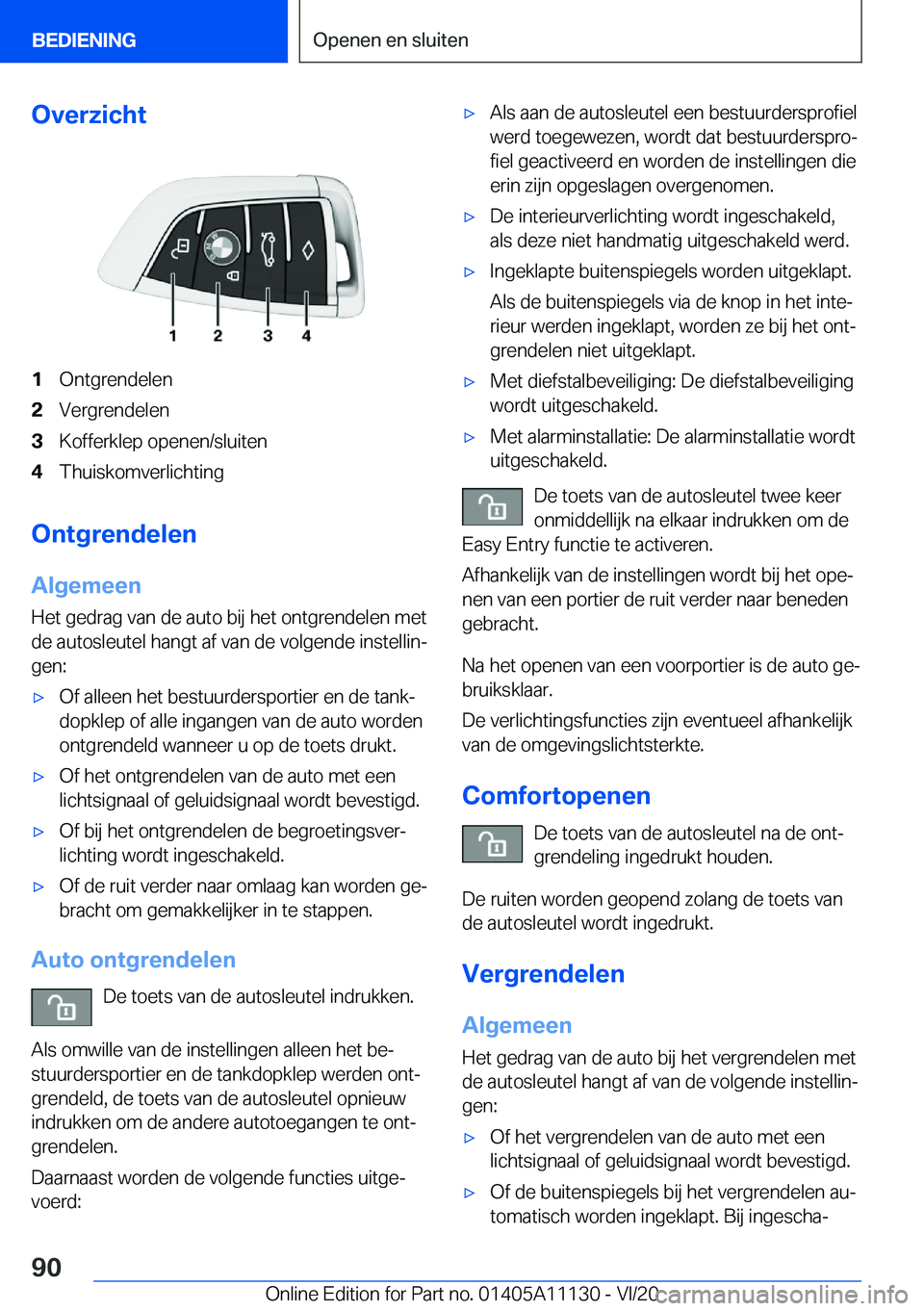 BMW 8 SERIES COUPE 2021  Instructieboekjes (in Dutch) �O�v�e�r�z�i�c�h�t�1�O�n�t�g�r�e�n�d�e�l�e�n�2�V�e�r�g�r�e�n�d�e�l�e�n�3�K�o�f�f�e�r�k�l�e�p��o�p�e�n�e�n�/�s�l�u�i�t�e�n�4�T�h�u�i�s�k�o�m�v�e�r�l�i�c�h�t�i�n�g
�O�n�t�g�r�e�n�d�e�l�e�n
�A�l�g�e�m�e