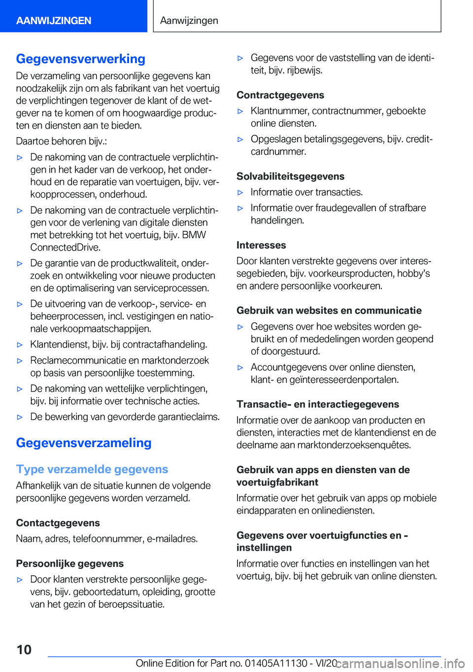 BMW 8 SERIES COUPE 2021  Instructieboekjes (in Dutch) �G�e�g�e�v�e�n�s�v�e�r�w�e�r�k�i�n�g
�D�e��v�e�r�z�a�m�e�l�i�n�g��v�a�n��p�e�r�s�o�o�n�l�i�j�k�e��g�e�g�e�v�e�n�s��k�a�n
�n�o�o�d�z�a�k�e�l�i�j�k��z�i�j�n��o�m��a�l�s��f�a�b�r�i�k�a�n�t��v�a