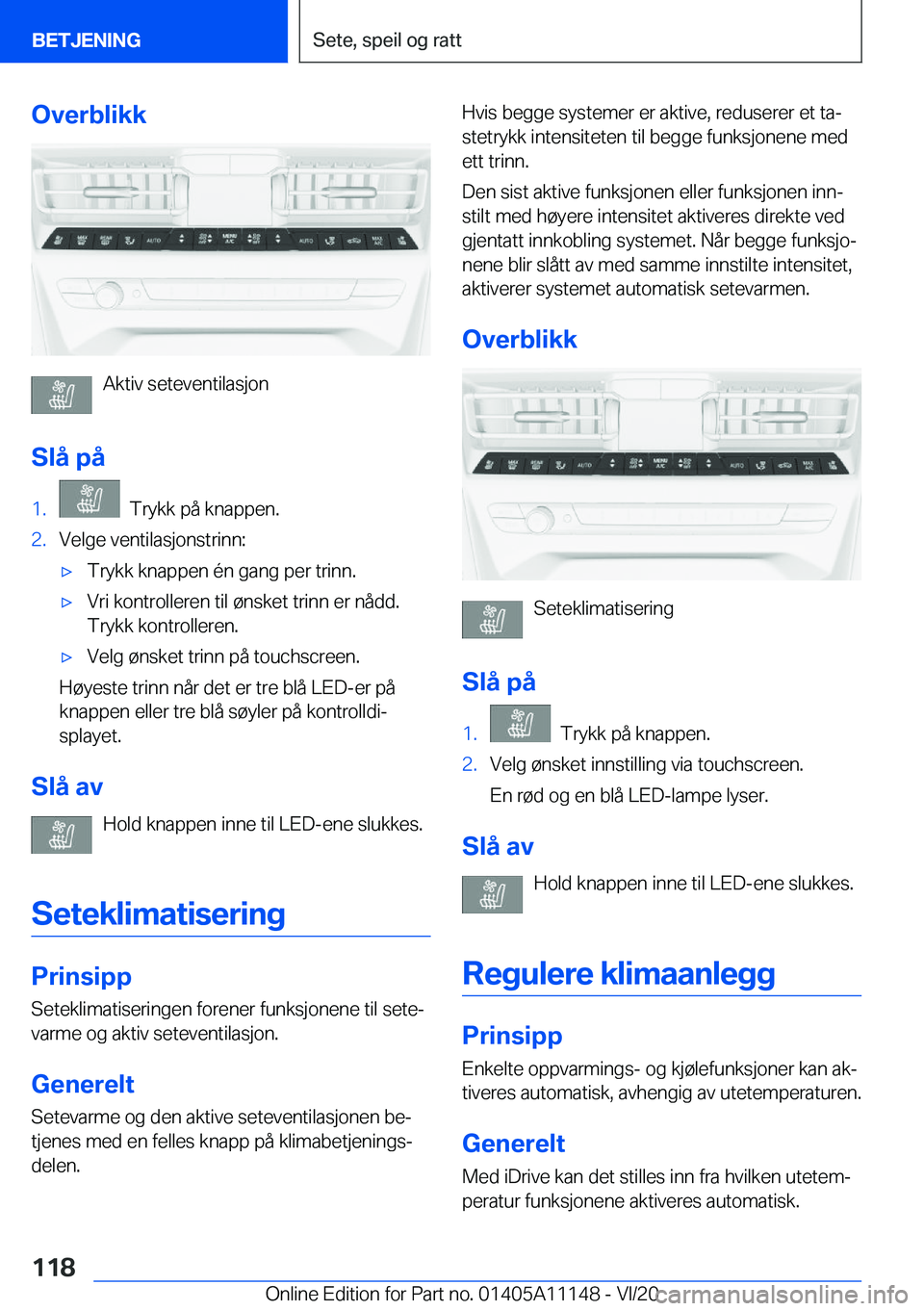 BMW 8 SERIES COUPE 2021  InstruksjonsbØker (in Norwegian) �O�v�e�r�b�l�i�k�k
�A�k�t�i�v��s�e�t�e�v�e�n�t�i�l�a�s�j�o�n
�S�l�å��p�å
�1�.���T�r�y�k�k��p�å��k�n�a�p�p�e�n�.�2�.�V�e�l�g�e��v�e�n�t�i�l�a�s�j�o�n�s�t�r�i�n�n�:'x�T�r�y�k�k��k�n�a�p�p