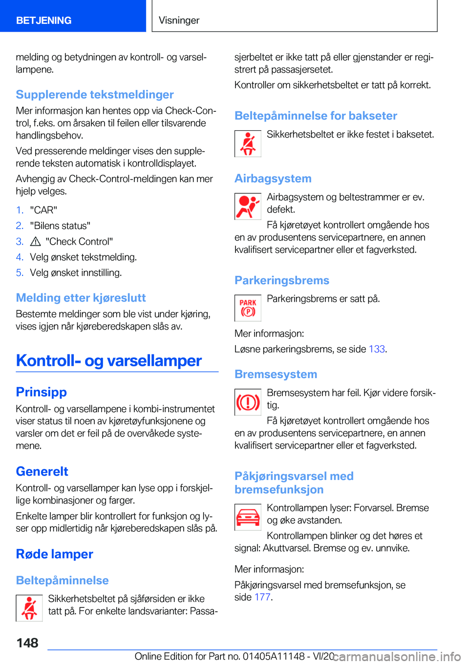BMW 8 SERIES COUPE 2021  InstruksjonsbØker (in Norwegian) �m�e�l�d�i�n�g��o�g��b�e�t�y�d�n�i�n�g�e�n��a�v��k�o�n�t�r�o�l�l�-��o�g��v�a�r�s�e�lj
�l�a�m�p�e�n�e�.
�S�u�p�p�l�e�r�e�n�d�e��t�e�k�s�t�m�e�l�d�i�n�g�e�r�M�e�r��i�n�f�o�r�m�a�s�j�o�n��k�a�n