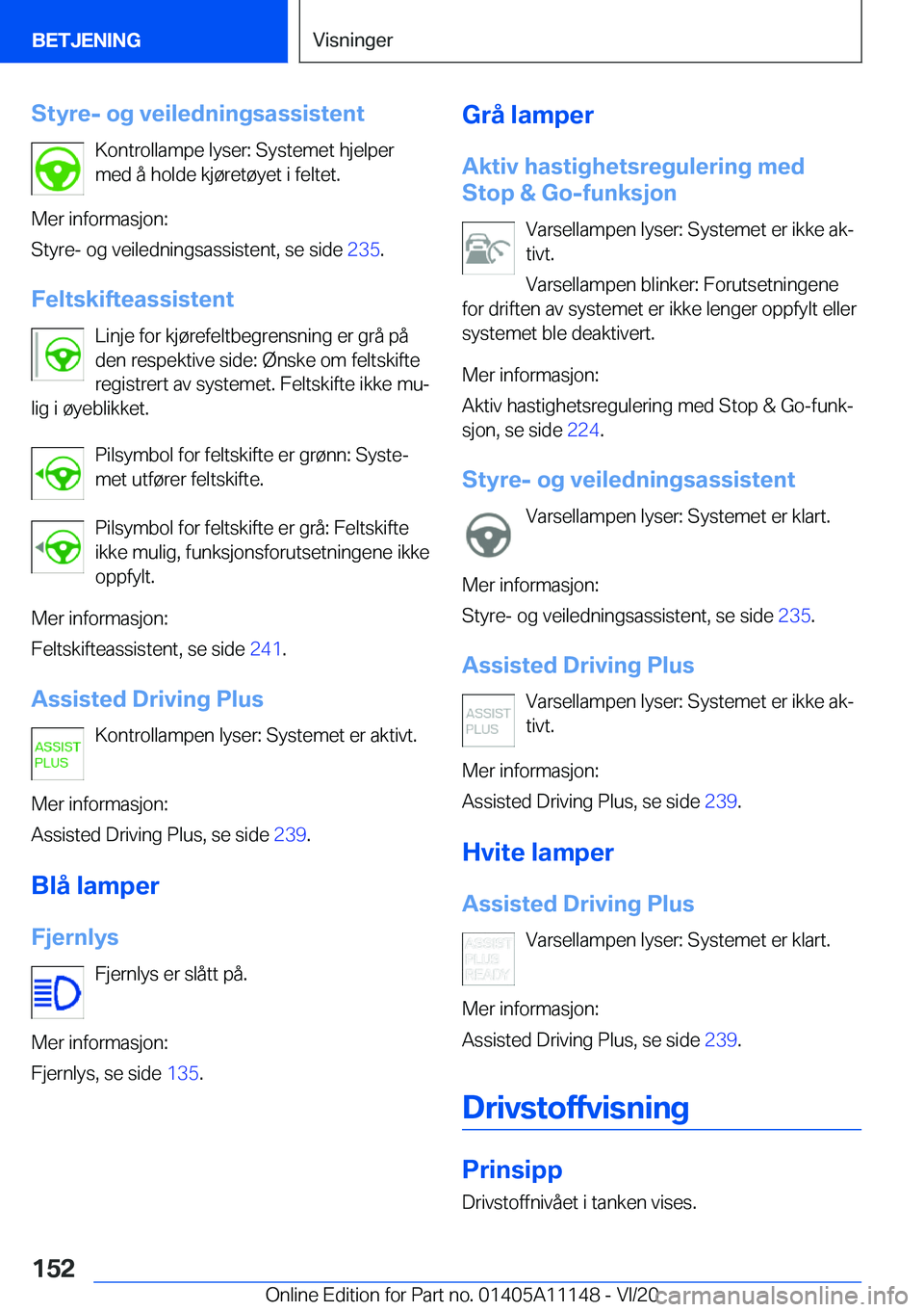 BMW 8 SERIES COUPE 2021  InstruksjonsbØker (in Norwegian) �S�t�y�r�e�-��o�g��v�e�i�l�e�d�n�i�n�g�s�a�s�s�i�s�t�e�n�t�K�o�n�t�r�o�l�l�a�m�p�e��l�y�s�e�r�:��S�y�s�t�e�m�e�t��h�j�e�l�p�e�r
�m�e�d��å��h�o�l�d�e��k�j�