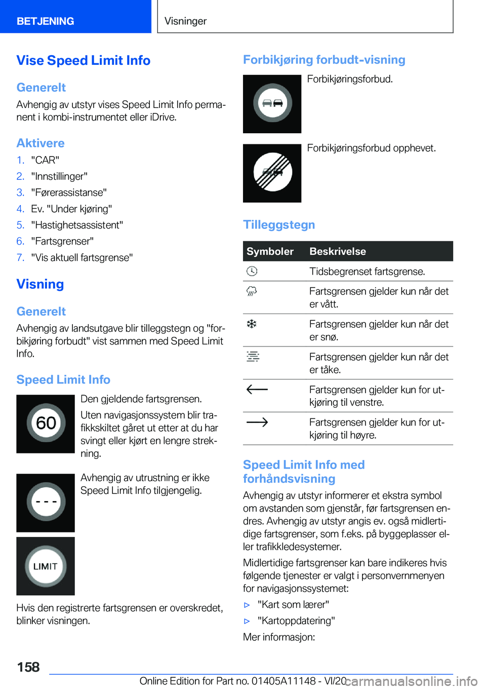 BMW 8 SERIES COUPE 2021  InstruksjonsbØker (in Norwegian) �V�i�s�e��S�p�e�e�d��L�i�m�i�t��I�n�f�o�G�e�n�e�r�e�l�t
�A�v�h�e�n�g�i�g��a�v��u�t�s�t�y�r��v�i�s�e�s��S�p�e�e�d��L�i�m�i�t��I�n�f�o��p�e�r�m�aj
�n�e�n�t��i��k�o�m�b�i�-�i�n�s�t�r�u�m�e�n