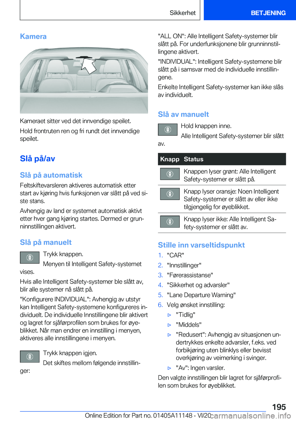 BMW 8 SERIES COUPE 2021  InstruksjonsbØker (in Norwegian) �K�a�m�e�r�a
�K�a�m�e�r�a�e�t��s�i�t�t�e�r��v�e�d��d�e�t��i�n�n�v�e�n�d�i�g�e��s�p�e�i�l�e�t�.�H�o�l�d��f�r�o�n�t�r�u�t�e�n��r�e�n��o�g��f�r�i��r�u�n�d�t��d�e�t��i�n�n�v�e�n�d�i�g�e
�s�p�e