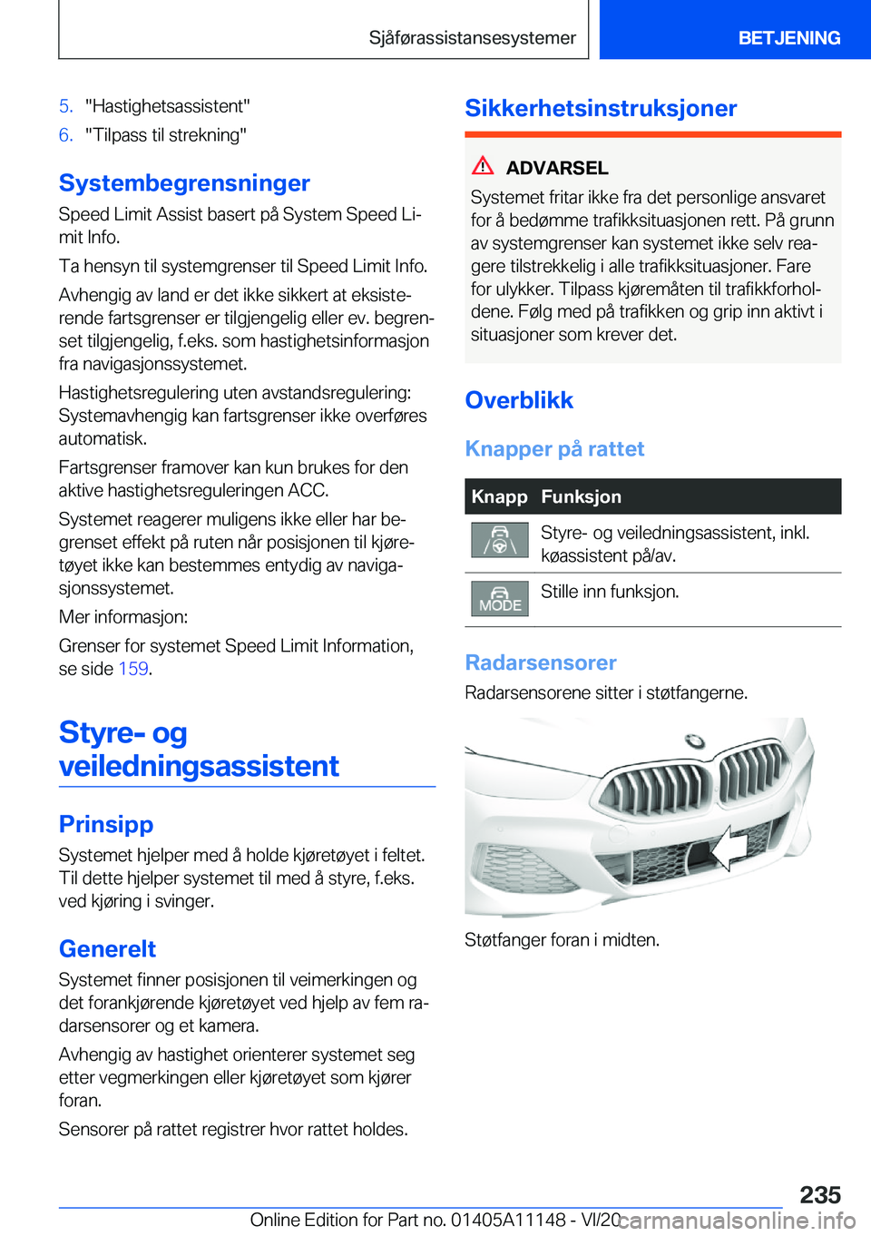 BMW 8 SERIES COUPE 2021  InstruksjonsbØker (in Norwegian) �5�.��H�a�s�t�i�g�h�e�t�s�a�s�s�i�s�t�e�n�t��6�.��T�i�l�p�a�s�s��t�i�l��s�t�r�e�k�n�i�n�g�
�S�y�s�t�e�m�b�e�g�r�e�n�s�n�i�n�g�e�r�S�p�e�e�d��L�i�m�i�t��A�s�s�i�s�t��b�a�s�e�r�t��p�å��S�y�s