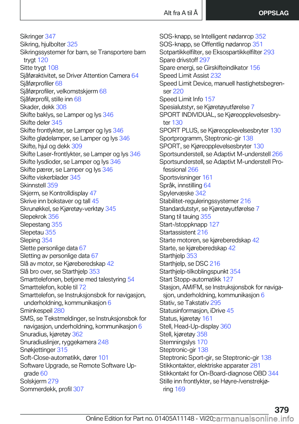 BMW 8 SERIES COUPE 2021  InstruksjonsbØker (in Norwegian) �S�i�k�r�i�n�g�e�r��3�4�7�
�S�i�k�r�i�n�g�,��h�j�u�l�b�o�l�t�e�r� �3�2�5�
�S�i�k�r�i�n�g�s�s�y�s�t�e�m�e�r��f�o�r��b�a�r�n�,��s�e��T�r�a�n�s�p�o�r�t�e�r�e��b�a�r�n �t�r�y�g�t� �1�2�0�
�S�i