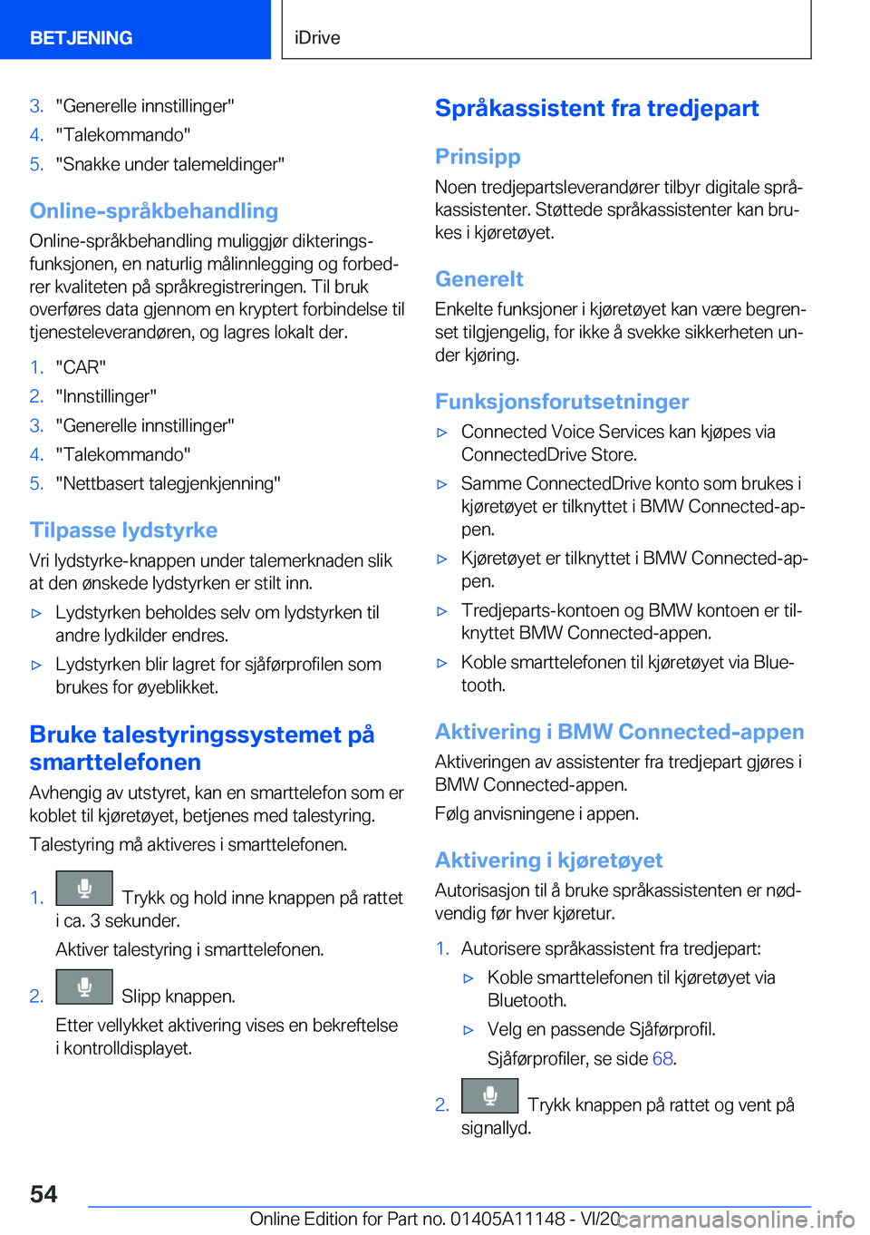 BMW 8 SERIES COUPE 2021  InstruksjonsbØker (in Norwegian) �3�.��G�e�n�e�r�e�l�l�e��i�n�n�s�t�i�l�l�i�n�g�e�r��4�.��T�a�l�e�k�o�m�m�a�n�d�o��5�.��S�n�a�k�k�e��u�n�d�e�r��t�a�l�e�m�e�l�d�i�n�g�e�r�
�O�n�l�i�n�e�-�s�p�r�å�k�b�e�h�a�n�d�l�i�n�g
�O�n�l�