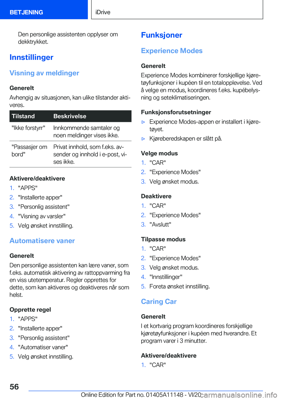 BMW 8 SERIES COUPE 2021  InstruksjonsbØker (in Norwegian) �D�e�n��p�e�r�s�o�n�l�i�g�e��a�s�s�i�s�t�e�n�t�e�n��o�p�p�l�y�s�e�r��o�m
�d�e�k�k�t�r�y�k�k�e�t�.
�I�n�n�s�t�i�l�l�i�n�g�e�r
�V�i�s�n�i�n�g��a�v��m�e�l�d�i�n�g�e�r�G�e�n�e�r�e�l�t
�A�v�h�e�n�g�i