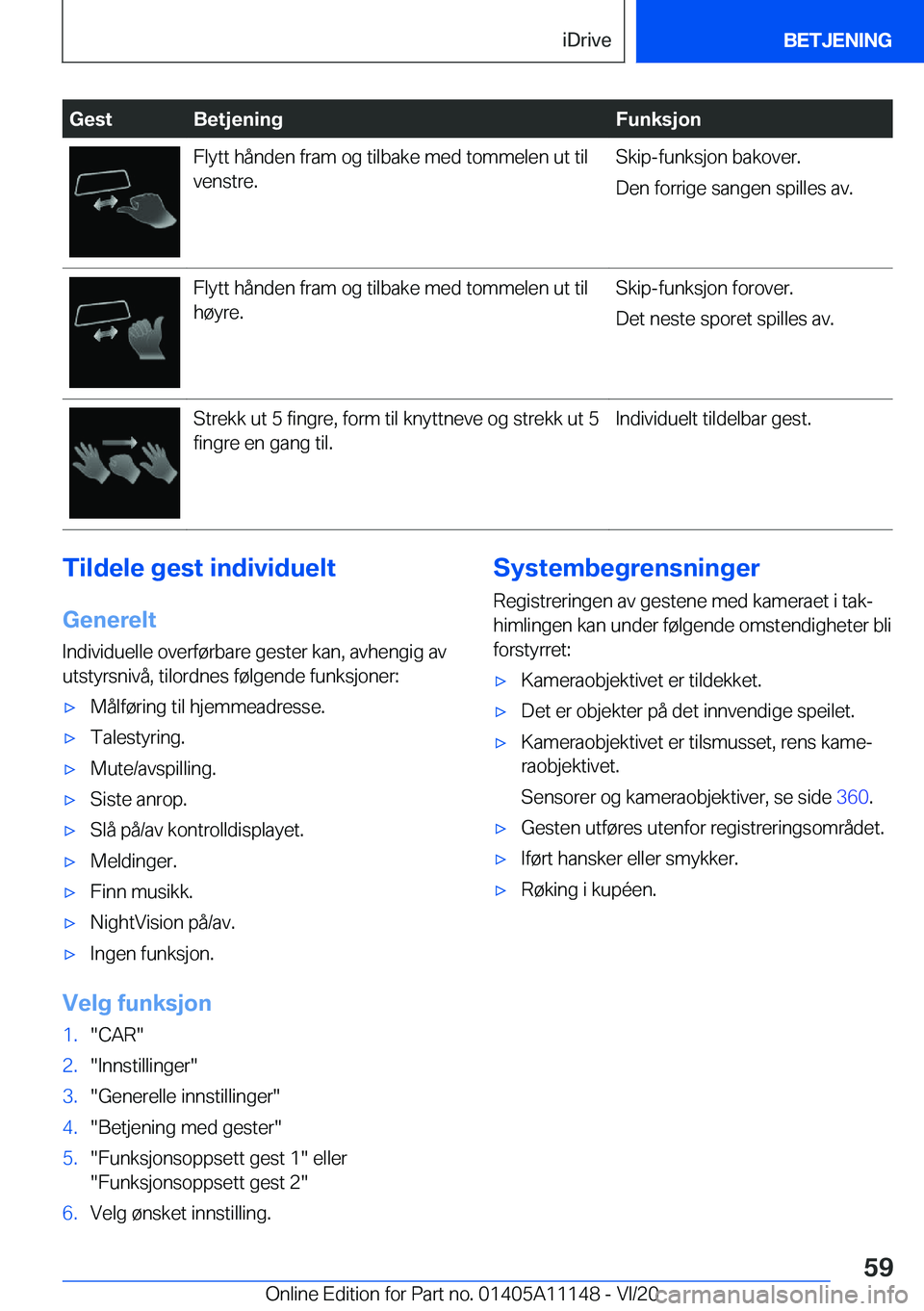 BMW 8 SERIES COUPE 2021  InstruksjonsbØker (in Norwegian) �G�e�s�t�B�e�t�j�e�n�i�n�g�F�u�n�k�s�j�o�n�F�l�y�t�t��h�å�n�d�e�n��f�r�a�m��o�g��t�i�l�b�a�k�e��m�e�d��t�o�m�m�e�l�e�n��u�t��t�i�l�v�e�n�s�t�r�e�.�S�k�i�p�-�f�u�n�k�s�j�o�n��b�a�k�o�v�e�r�.
