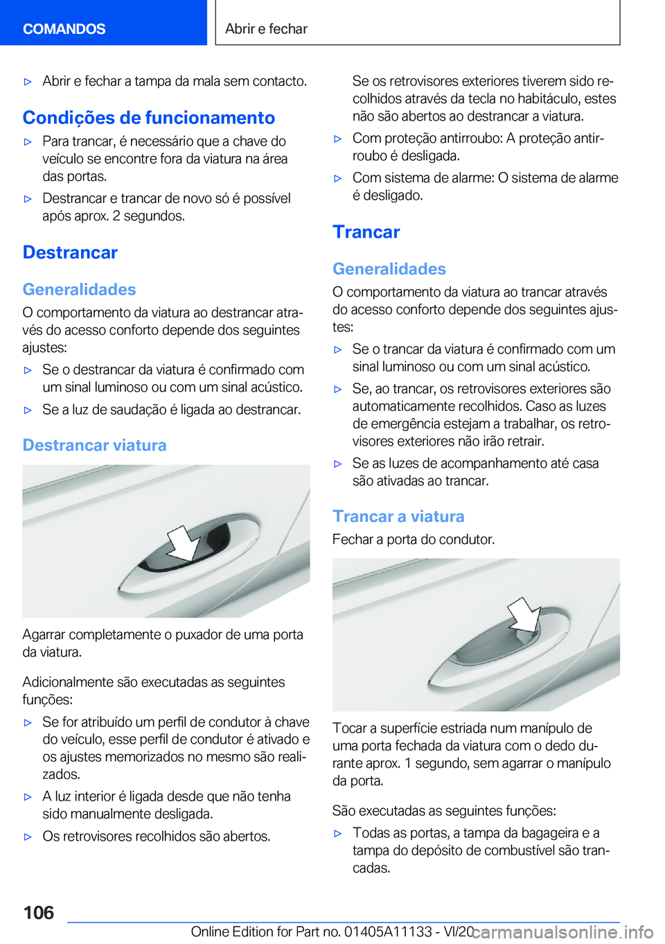BMW 8 SERIES COUPE 2021  Manual do condutor (in Portuguese) 'x�A�b�r�i�r��e��f�e�c�h�a�r��a��t�a�m�p�a��d�a��m�a�l�a��s�e�m��c�o�n�t�a�c�t�o�.
�C�o�n�d�i�