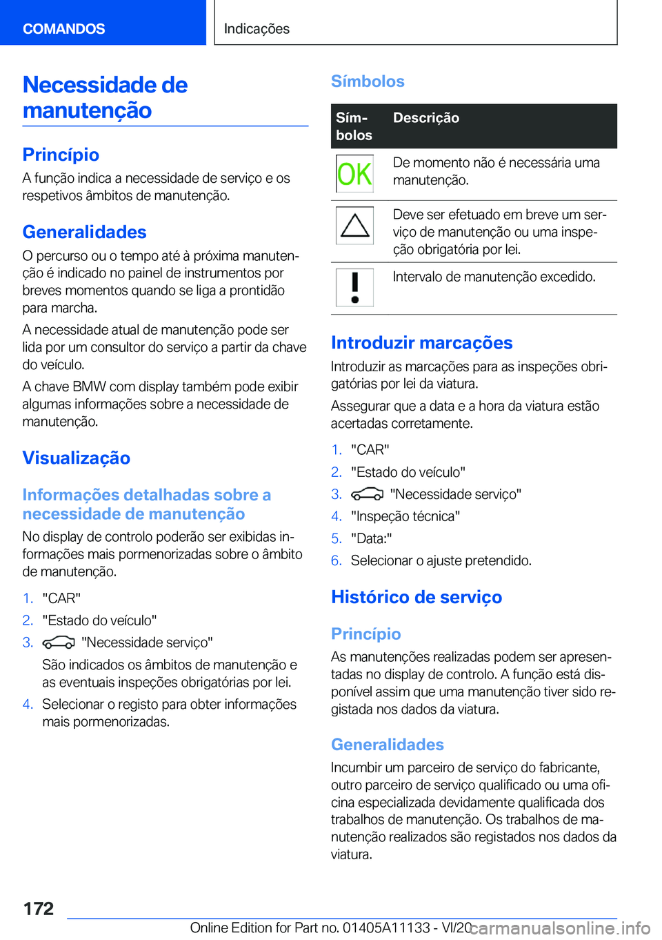 BMW 8 SERIES COUPE 2021  Manual do condutor (in Portuguese) �N�e�c�e�s�s�i�d�a�d�e��d�e�m�a�n�u�t�e�n�