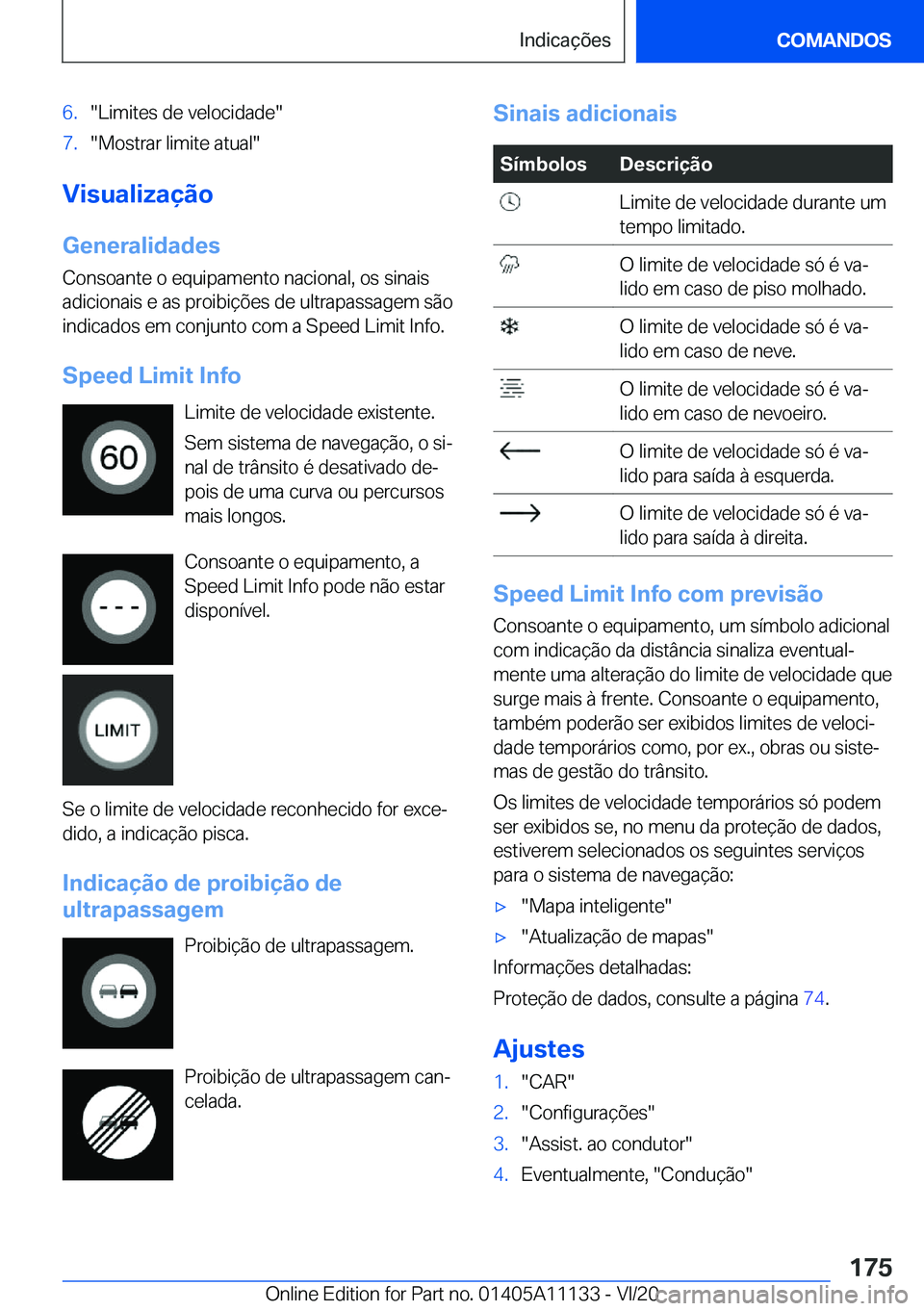BMW 8 SERIES COUPE 2021  Manual do condutor (in Portuguese) �6�.��L�i�m�i�t�e�s��d�e��v�e�l�o�c�i�d�a�d�e��7�.��M�o�s�t�r�a�r��l�i�m�i�t�e��a�t�u�a�l�
�V�i�s�u�a�l�i�z�a�