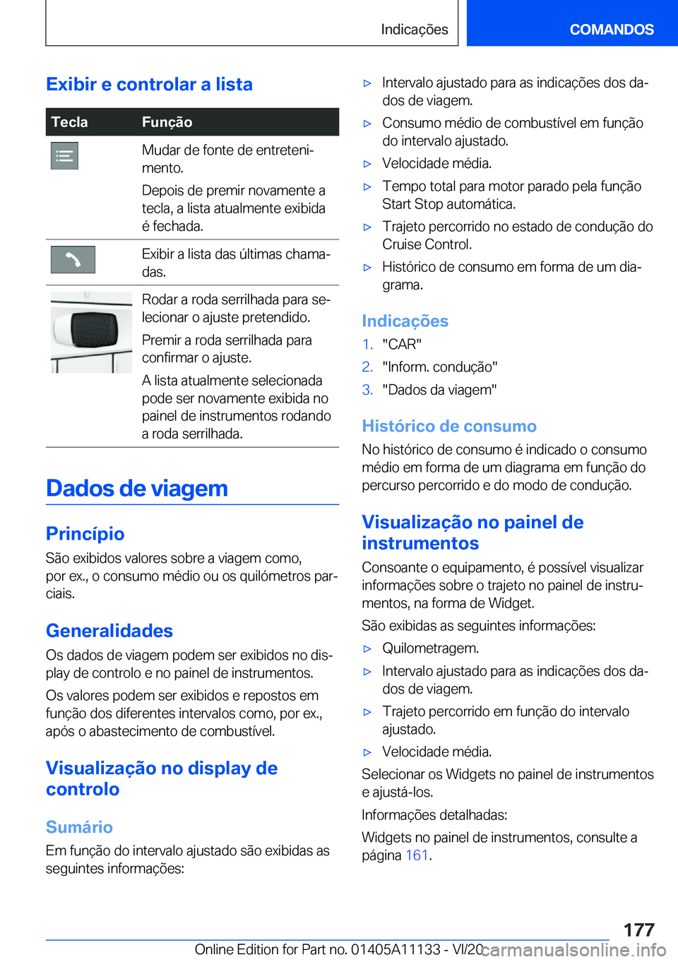 BMW 8 SERIES COUPE 2021  Manual do condutor (in Portuguese) �E�x�i�b�i�r��e��c�o�n�t�r�o�l�a�r��a��l�i�s�t�a�T�e�c�l�a�F�u�n�