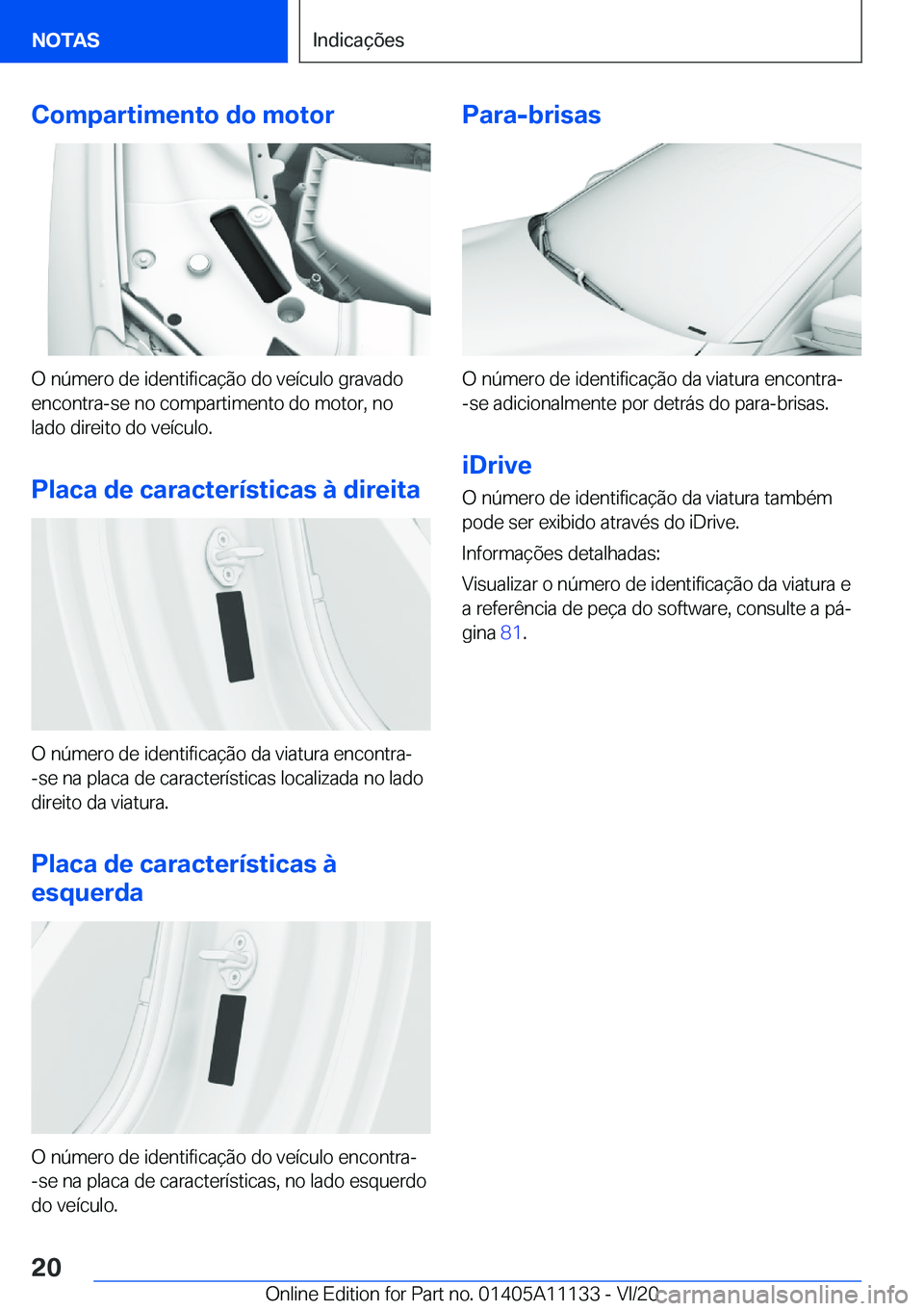 BMW 8 SERIES COUPE 2021  Manual do condutor (in Portuguese) �C�o�m�p�a�r�t�i�m�e�n�t�o��d�o��m�o�t�o�r
�O��n�