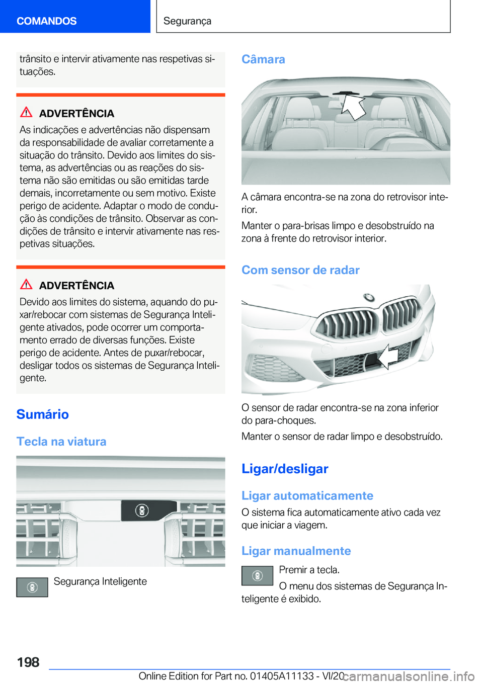 BMW 8 SERIES COUPE 2021  Manual do condutor (in Portuguese) �t�r�â�n�s�i�t�o��e��i�n�t�e�r�v�i�r��a�t�i�v�a�m�e�n�t�e��n�a�s��r�e�s�p�e�t�i�v�a�s��s�iª
�t�u�a�