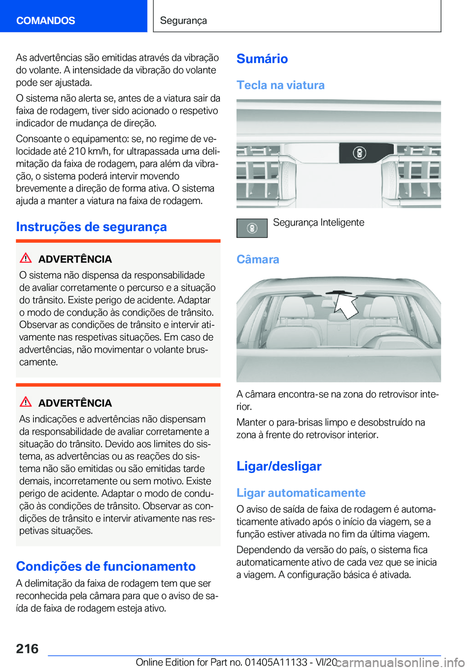 BMW 8 SERIES COUPE 2021  Manual do condutor (in Portuguese) �A�s��a�d�v�e�r�t�ê�n�c�i�a�s��s�ã�o��e�m�i�t�i�d�a�s��a�t�r�a�v�é�s��d�a��v�i�b�r�a�