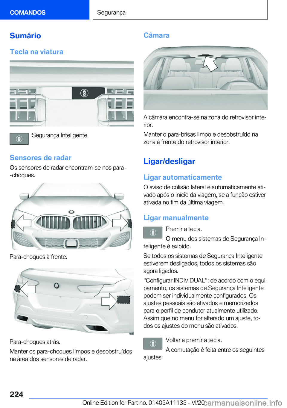 BMW 8 SERIES COUPE 2021  Manual do condutor (in Portuguese) �S�u�m�á�r�i�o�T�e�c�l�a��n�a��v�i�a�t�u�r�a
�S�e�g�u�r�a�n�