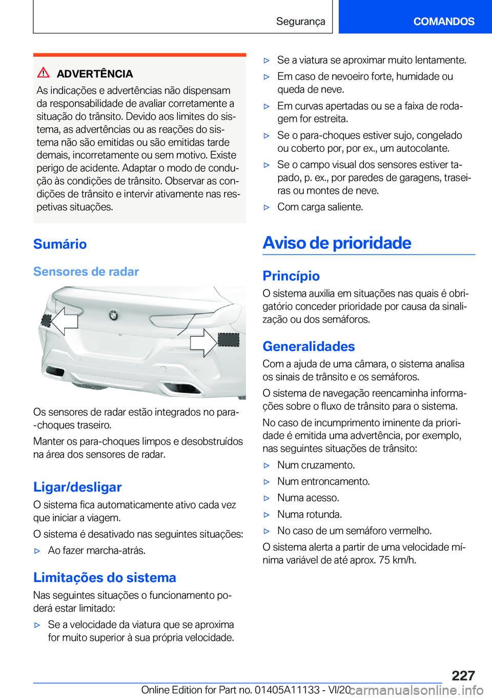 BMW 8 SERIES COUPE 2021  Manual do condutor (in Portuguese) �A�D�V�E�R�T�Ê�N�C�I�A
�A�s��i�n�d�i�c�a�
