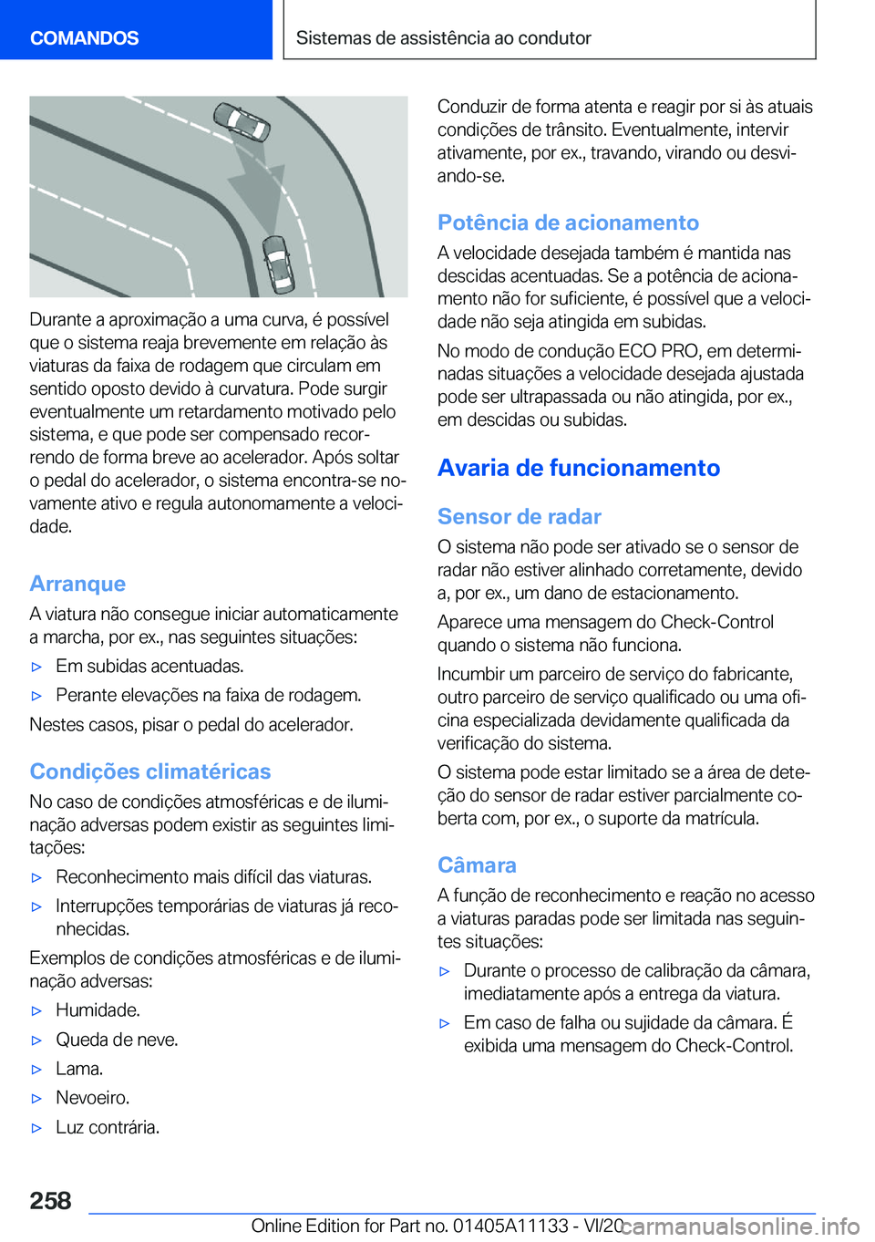 BMW 8 SERIES COUPE 2021  Manual do condutor (in Portuguese) �D�u�r�a�n�t�e��a��a�p�r�o�x�i�m�a�
