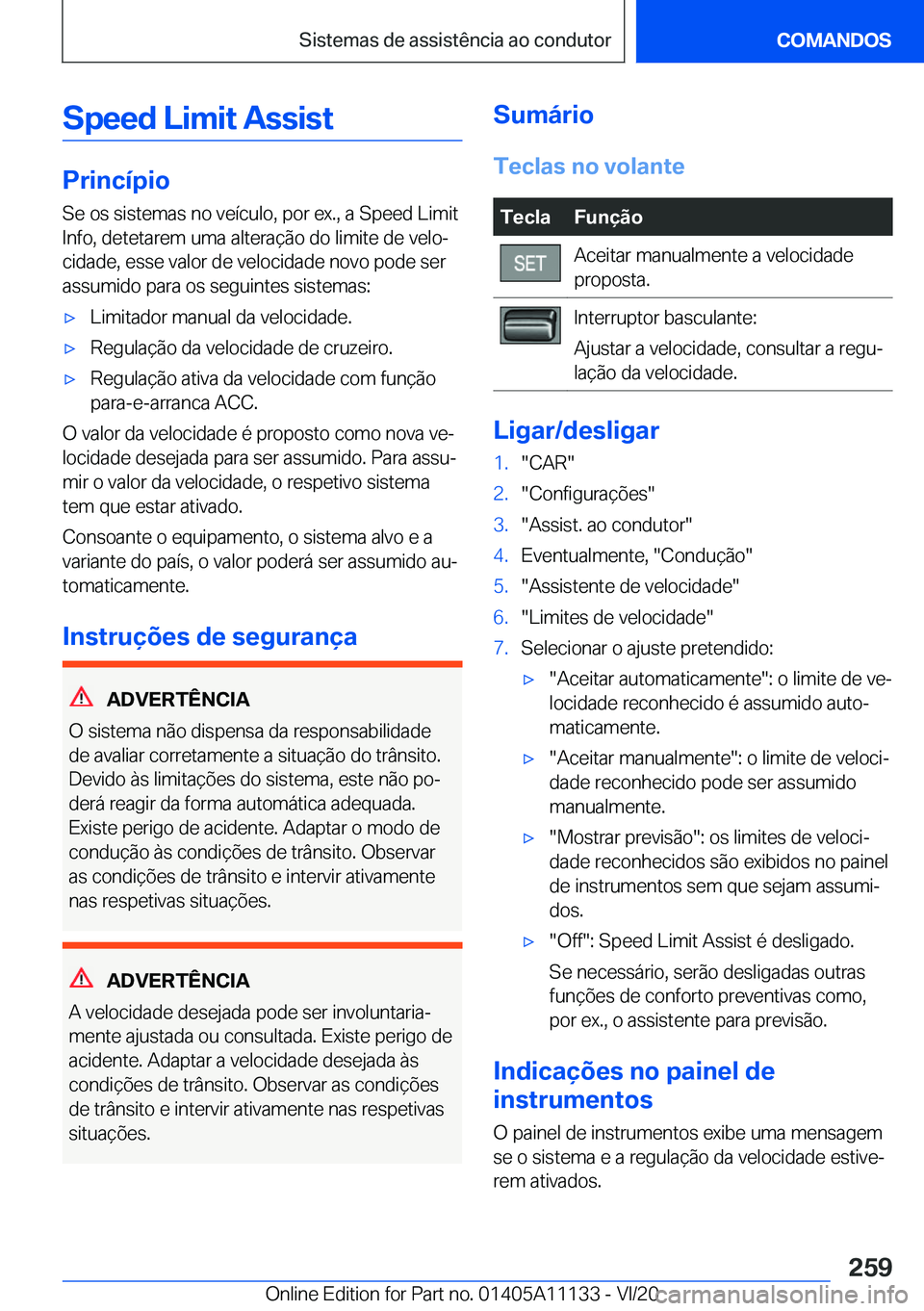 BMW 8 SERIES COUPE 2021  Manual do condutor (in Portuguese) �S�p�e�e�d��L�i�m�i�t��A�s�s�i�s�t
�P�r�i�n�c�
