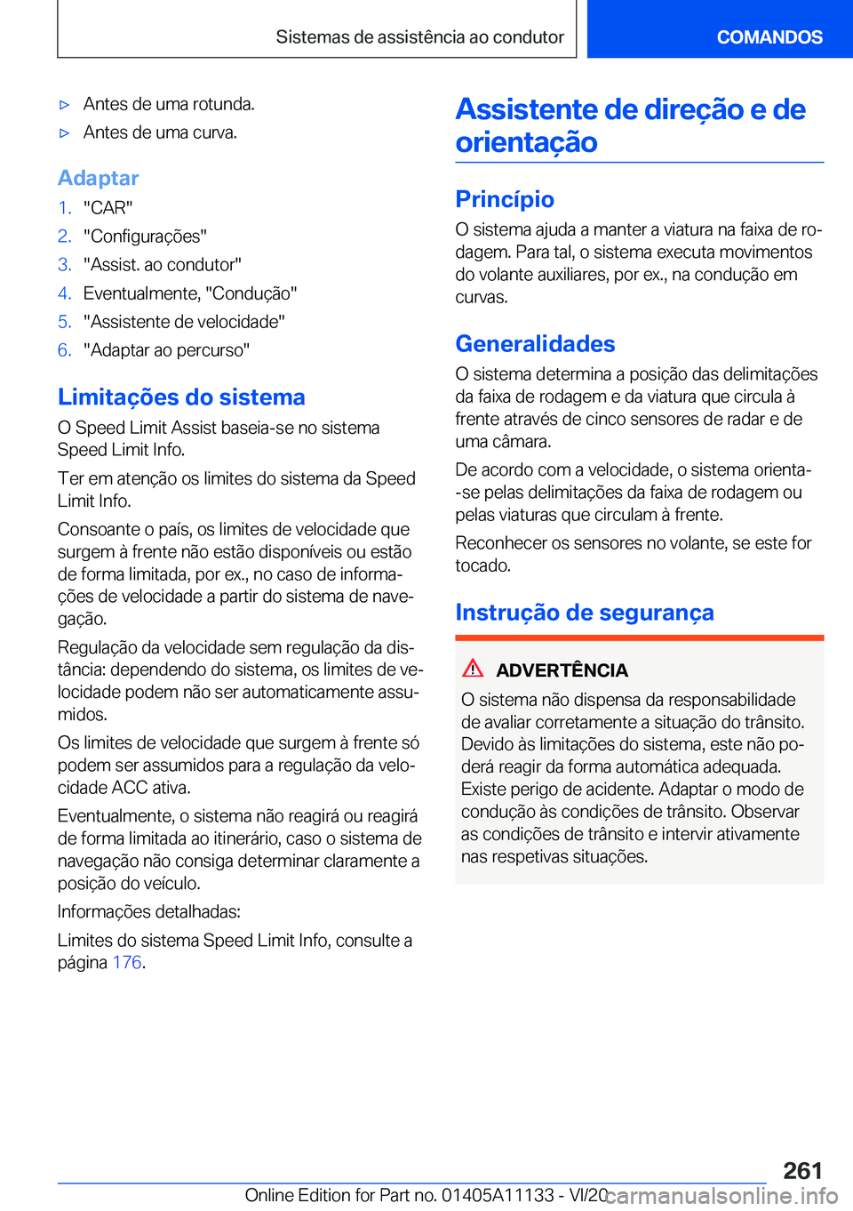 BMW 8 SERIES COUPE 2021  Manual do condutor (in Portuguese) 'x�A�n�t�e�s��d�e��u�m�a��r�o�t�u�n�d�a�.'x�A�n�t�e�s��d�e��u�m�a��c�u�r�v�a�.
�A�d�a�p�t�a�r
�1�.��C�A�R��2�.��C�o�n�f�i�g�u�r�a�