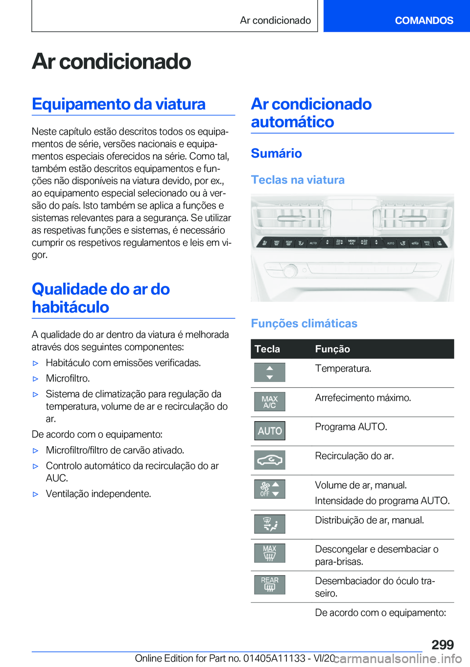 BMW 8 SERIES COUPE 2021  Manual do condutor (in Portuguese) �A�r��c�o�n�d�i�c�i�o�n�a�d�o�E�q�u�i�p�a�m�e�n�t�o��d�a��v�i�a�t�u�r�a
�N�e�s�t�e��c�a�p�