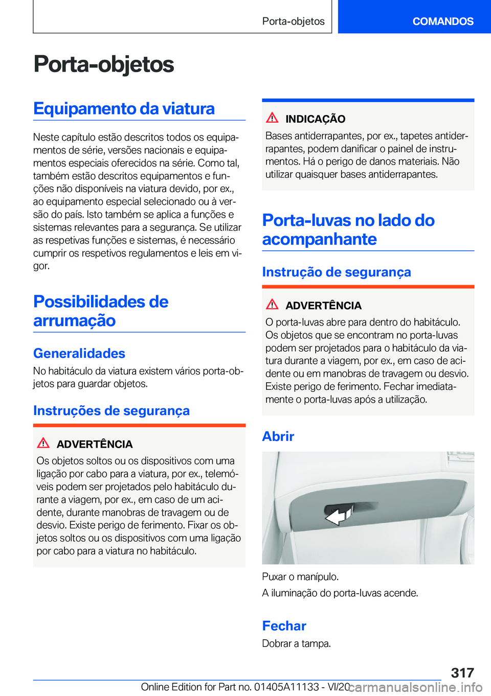 BMW 8 SERIES COUPE 2021  Manual do condutor (in Portuguese) �P�o�r�t�a�-�o�b�j�e�t�o�s�E�q�u�i�p�a�m�e�n�t�o��d�a��v�i�a�t�u�r�a
�N�e�s�t�e��c�a�p�