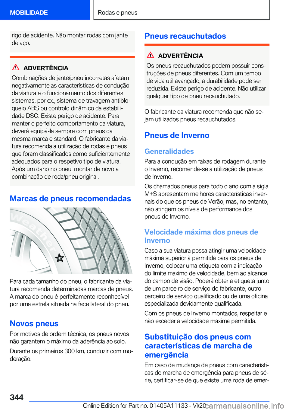BMW 8 SERIES COUPE 2021  Manual do condutor (in Portuguese) �r�i�g�o��d�e��a�c�i�d�e�n�t�e�.��N�ã�o��m�o�n�t�a�r��r�o�d�a�s��c�o�m��j�a�n�t�e
�d�e��a�