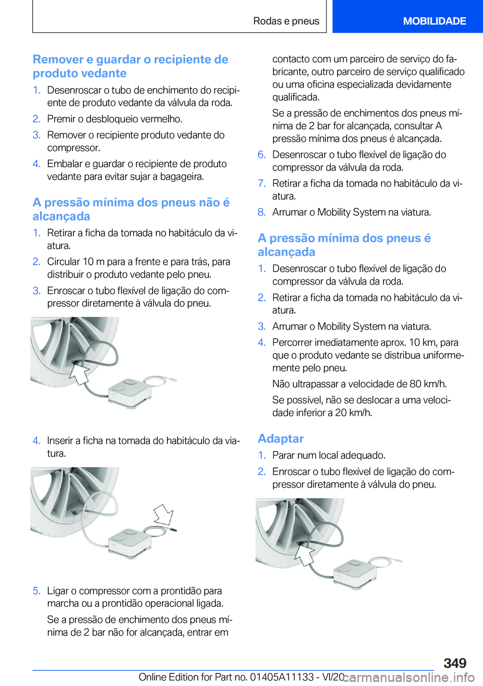 BMW 8 SERIES COUPE 2021  Manual do condutor (in Portuguese) �R�e�m�o�v�e�r��e��g�u�a�r�d�a�r��o��r�e�c�i�p�i�e�n�t�e��d�e
�p�r�o�d�u�t�o��v�e�d�a�n�t�e�1�.�D�e�s�e�n�r�o�s�c�a�r��o��t�u�b�o��d�e��e�n�c�h�i�m�e�n�t�o��d�o��r�e�c�i�p�iª �e�n�t�e��
