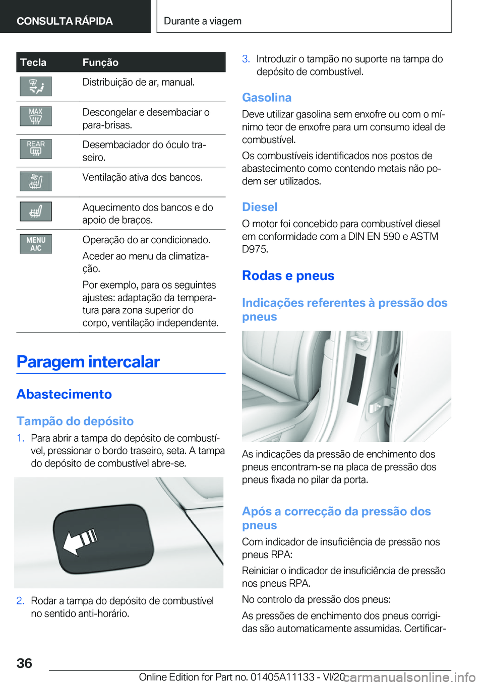 BMW 8 SERIES COUPE 2021  Manual do condutor (in Portuguese) �T�e�c�l�a�F�u�n�