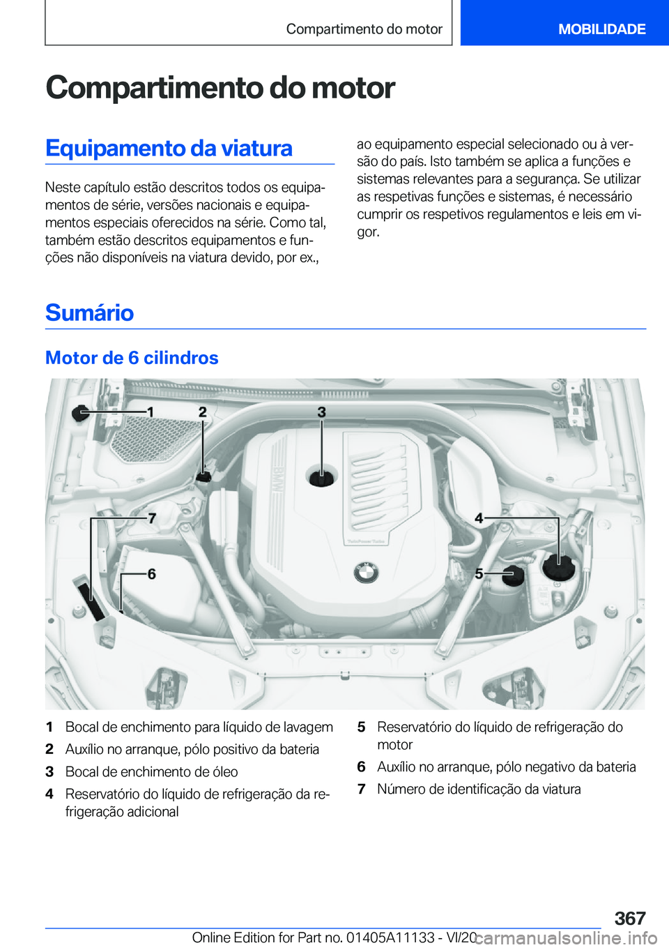 BMW 8 SERIES COUPE 2021  Manual do condutor (in Portuguese) �C�o�m�p�a�r�t�i�m�e�n�t�o��d�o��m�o�t�o�r�E�q�u�i�p�a�m�e�n�t�o��d�a��v�i�a�t�u�r�a
�N�e�s�t�e��c�a�p�