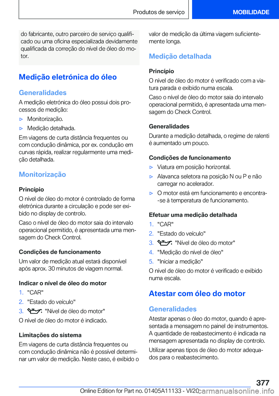 BMW 8 SERIES COUPE 2021  Manual do condutor (in Portuguese) �d�o��f�a�b�r�i�c�a�n�t�e�,��o�u�t�r�o��p�a�r�c�e�i�r�o��d�e��s�e�r�v�i�