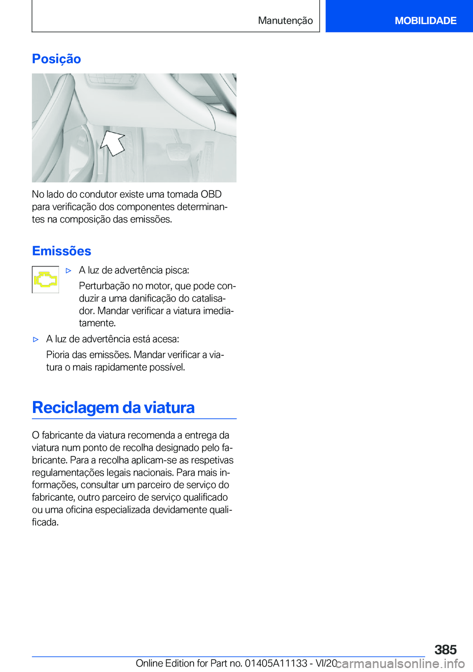 BMW 8 SERIES COUPE 2021  Manual do condutor (in Portuguese) �P�o�s�i�