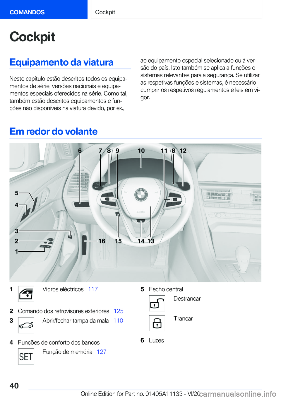 BMW 8 SERIES COUPE 2021  Manual do condutor (in Portuguese) �C�o�c�k�p�i�t�E�q�u�i�p�a�m�e�n�t�o��d�a��v�i�a�t�u�r�a
�N�e�s�t�e��c�a�p�