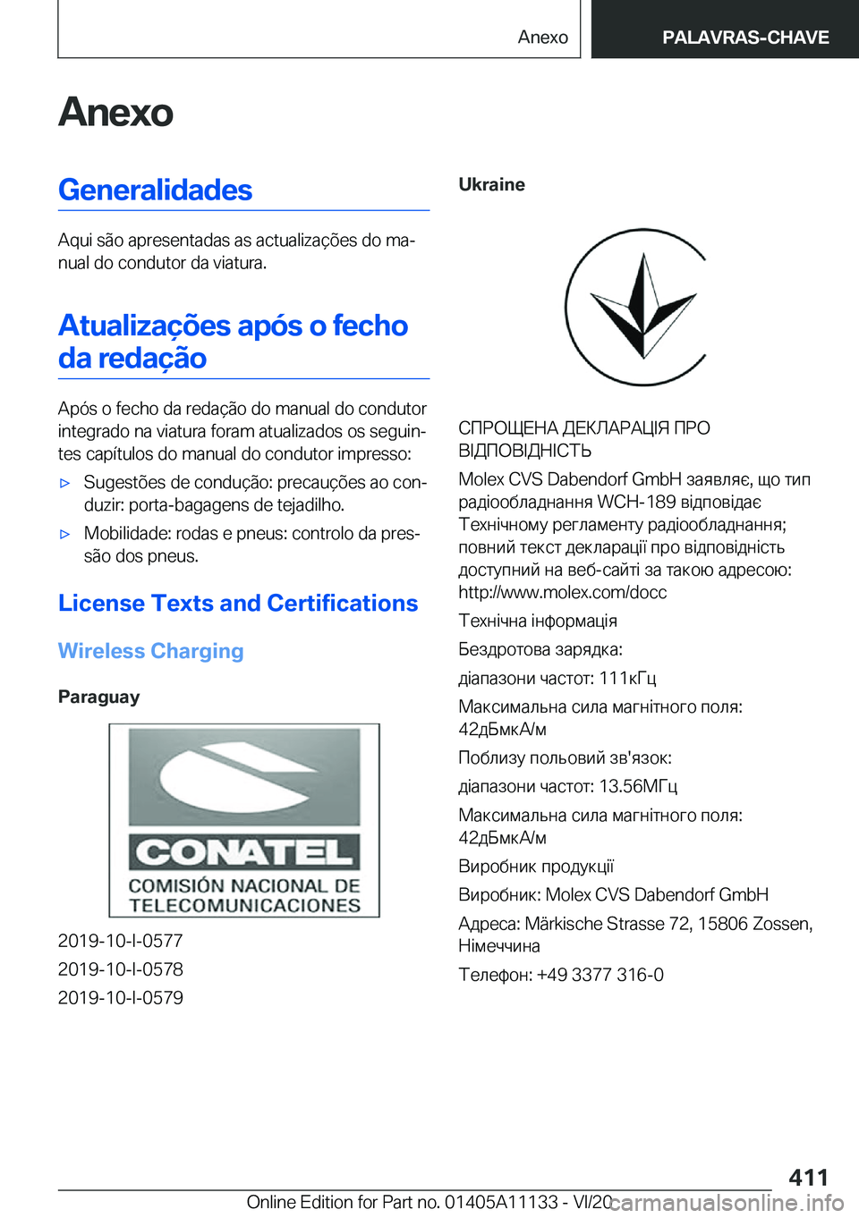 BMW 8 SERIES COUPE 2021  Manual do condutor (in Portuguese) �A�n�e�x�o�G�e�n�e�r�a�l�i�d�a�d�e�s
�A�q�u�i��s�ã�o��a�p�r�e�s�e�n�t�a�d�a�s��a�s��a�c�t�u�a�l�i�z�a�