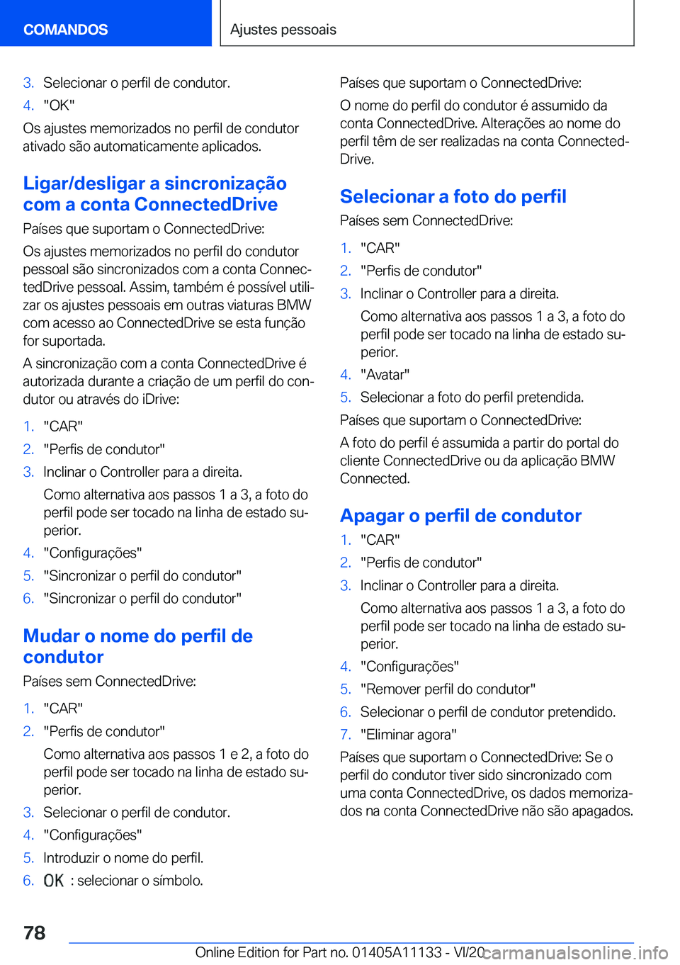 BMW 8 SERIES COUPE 2021  Manual do condutor (in Portuguese) �3�.�S�e�l�e�c�i�o�n�a�r��o��p�e�r�f�i�l��d�e��c�o�n�d�u�t�o�r�.�4�.��O�K�
�O�s��a�j�u�s�t�e�s��m�e�m�o�r�i�z�a�d�o�s��n�o��p�e�r�f�i�l��d�e��c�o�n�d�u�t�o�r
�a�t�i�v�a�d�o��s�ã�o��a�u�