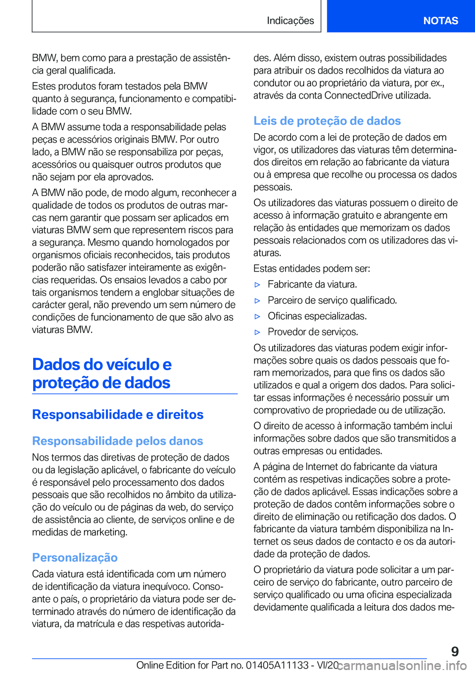 BMW 8 SERIES COUPE 2021  Manual do condutor (in Portuguese) �B�M�W�,��b�e�m��c�o�m�o��p�a�r�a��a��p�r�e�s�t�a�