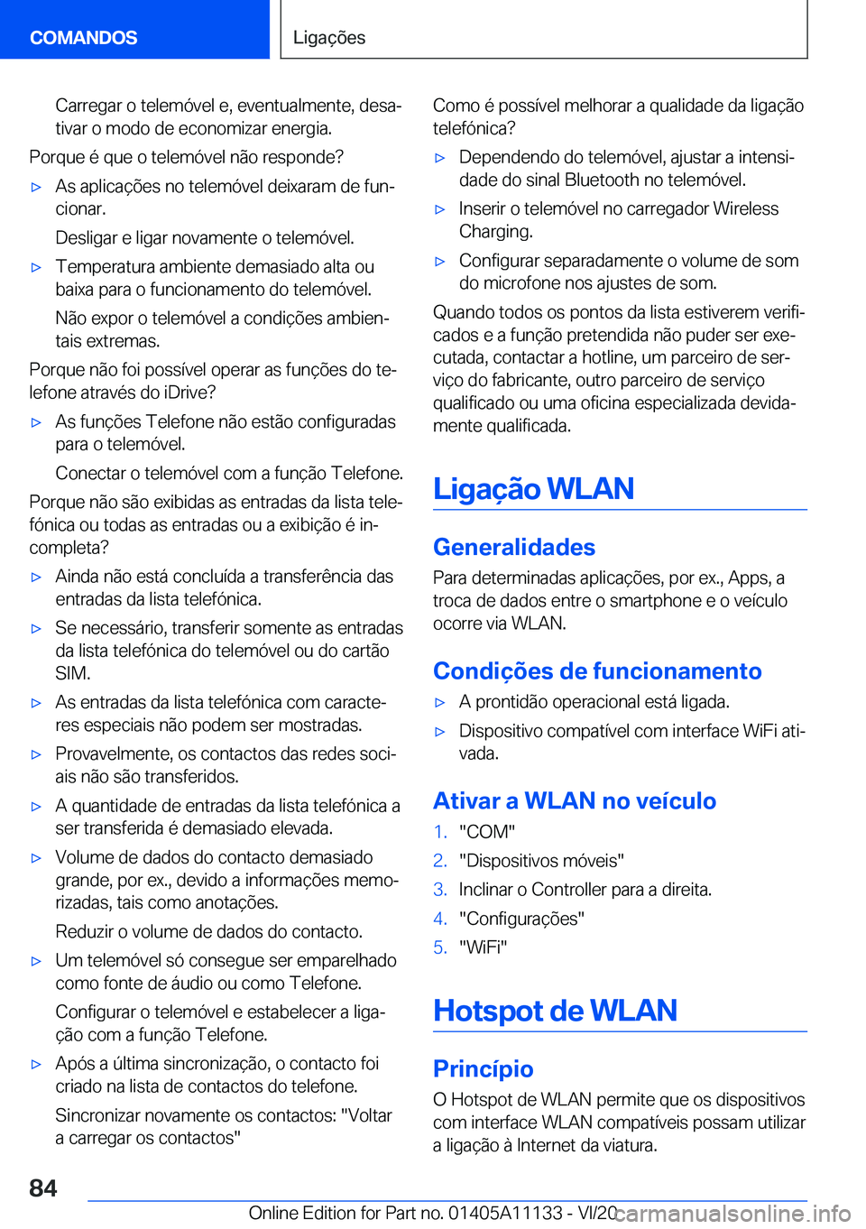 BMW 8 SERIES COUPE 2021  Manual do condutor (in Portuguese) �C�a�r�r�e�g�a�r��o��t�e�l�e�m�ó�v�e�l��e�,��e�v�e�n�t�u�a�l�m�e�n�t�e�,��d�e�s�aª�t�i�v�a�r��o��m�o�d�o��d�e��e�c�o�n�o�m�i�z�a�r��e�n�e�r�g�i�a�.
�P�o�r�q�u�e��é��q�u�e��o��t�e�l�e