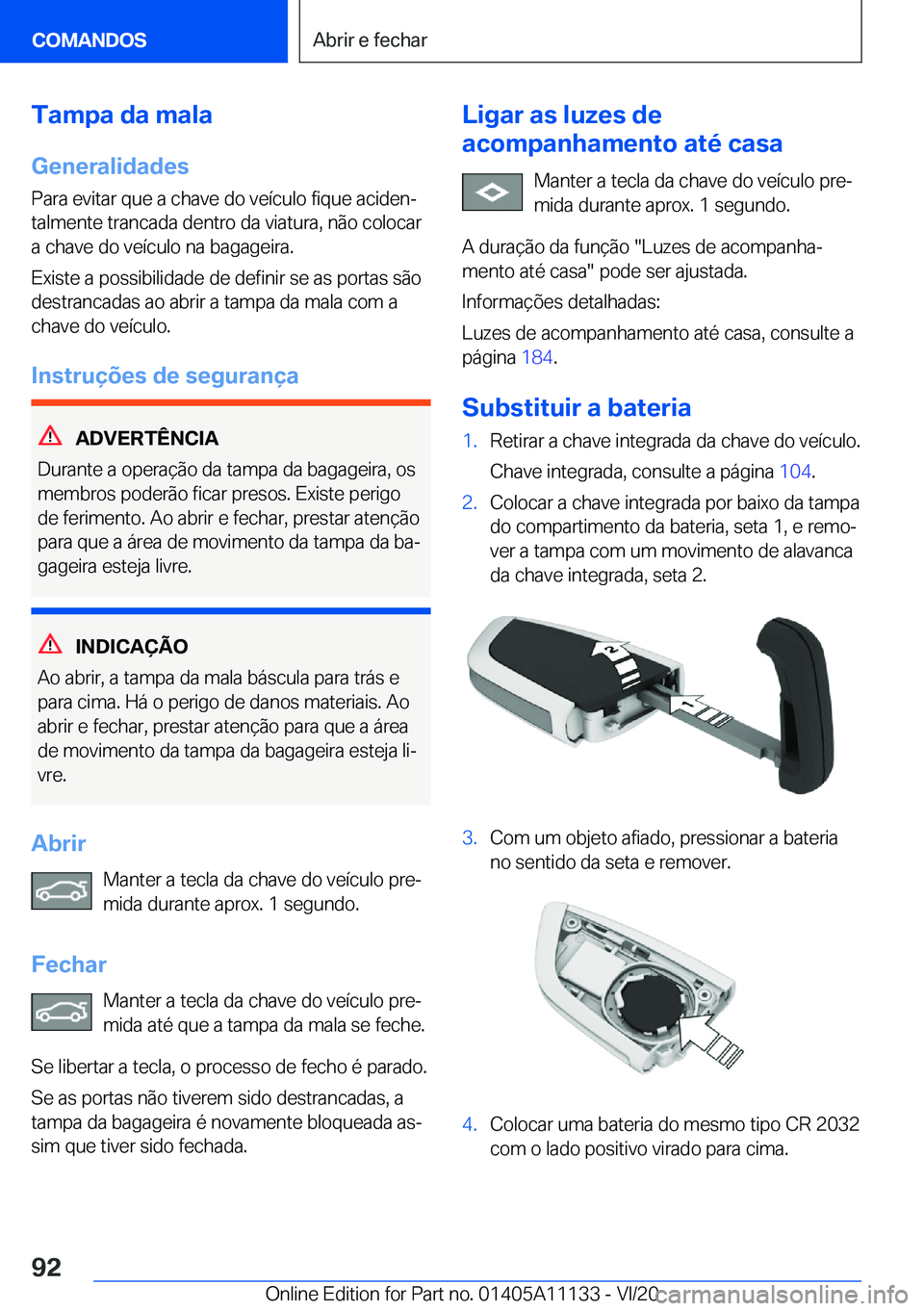 BMW 8 SERIES COUPE 2021  Manual do condutor (in Portuguese) �T�a�m�p�a��d�a��m�a�l�a
�G�e�n�e�r�a�l�i�d�a�d�e�s �P�a�r�a��e�v�i�t�a�r��q�u�e��a��c�h�a�v�e��d�o��v�e�