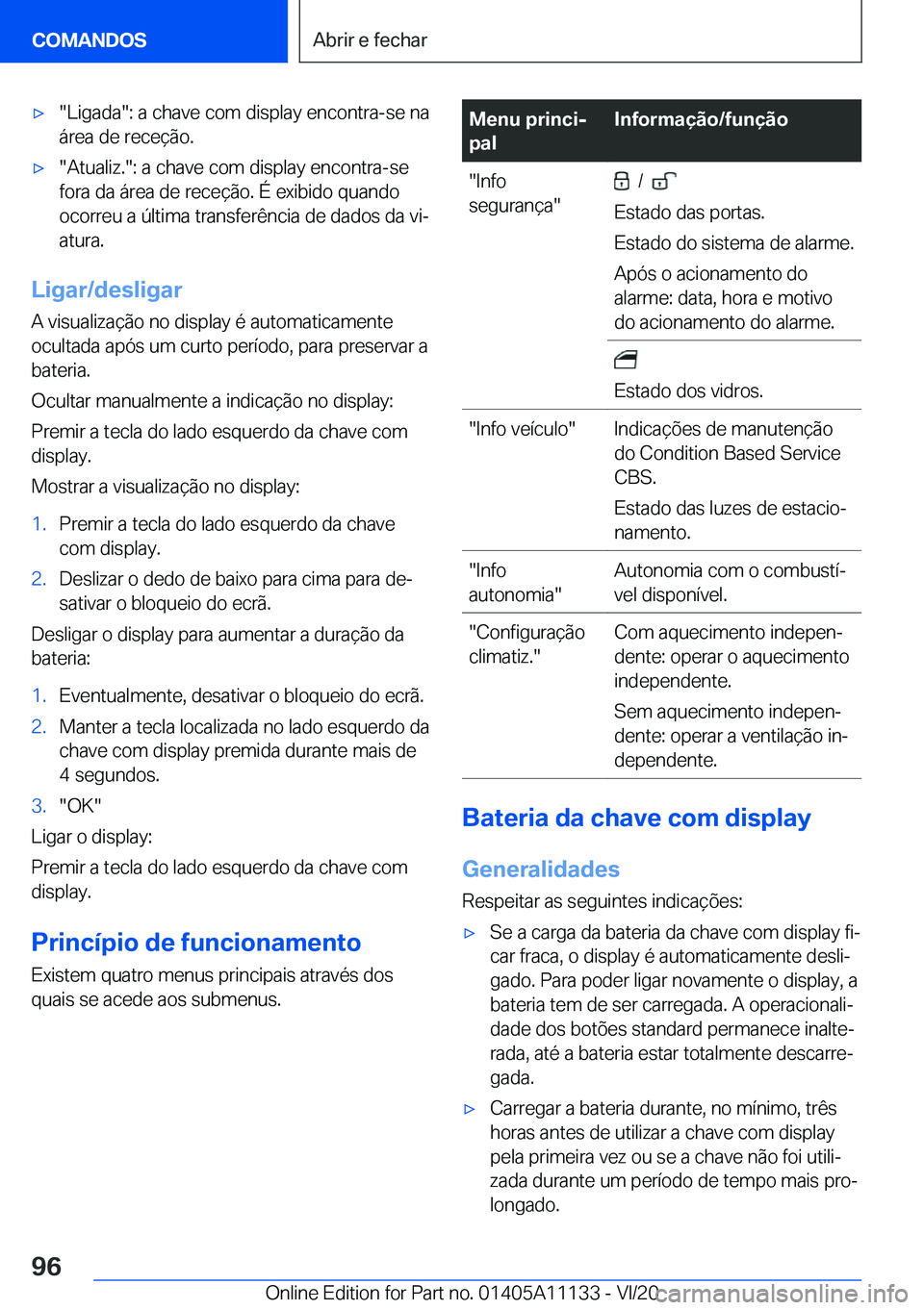 BMW 8 SERIES COUPE 2021  Manual do condutor (in Portuguese) 'x��L�i�g�a�d�a��:��a��c�h�a�v�e��c�o�m��d�i�s�p�l�a�y��e�n�c�o�n�t�r�a�-�s�e��n�a�á�r�e�a��d�e��r�e�c�e�