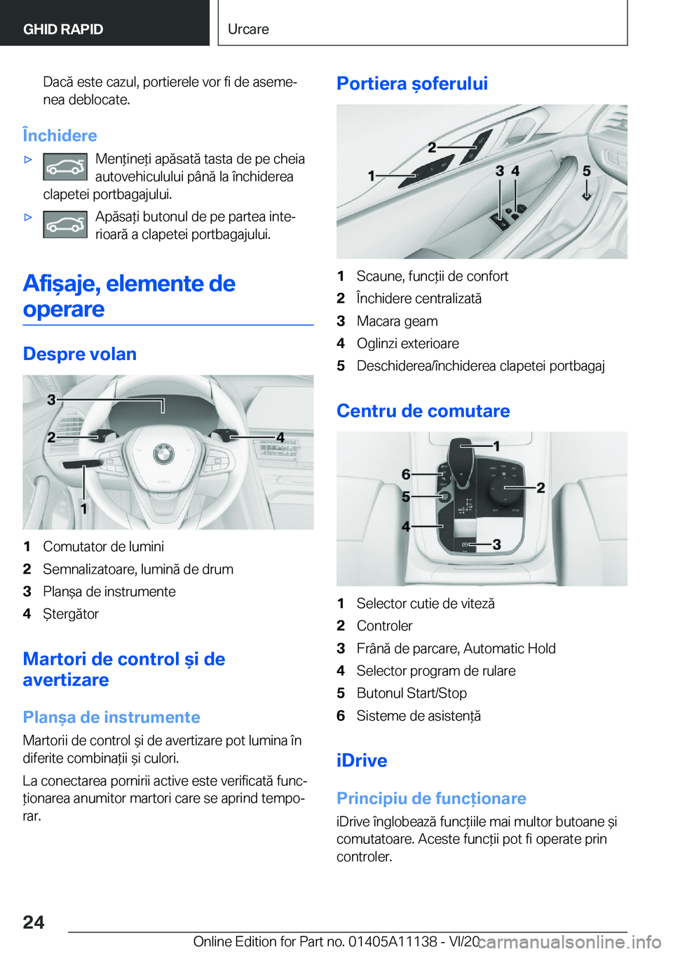 BMW 8 SERIES COUPE 2021  Ghiduri De Utilizare (in Romanian) �D�a�c�ă��e�s�t�e��c�a�z�u�l�,��p�o�r�t�i�e�r�e�l�e��v�o�r��f�i��d�e��a�s�e�m�ej
�n�e�a��d�e�b�l�o�c�a�t�e�.
�