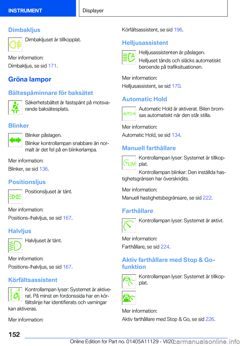 BMW 8 SERIES COUPE 2021  InstruktionsbÖcker (in Swedish) �D�i�m�b�a�k�l�j�u�s�D�i�m�b�a�k�l�j�u�s�e�t��ä�r��t�i�l�l�k�o�p�p�l�a�t�.
�M�e�r��i�n�f�o�r�m�a�t�i�o�n�:
�D�i�m�b�a�k�l�j�u�s�,��s�e��s�i�d� �1�7�1�.
�G�r�