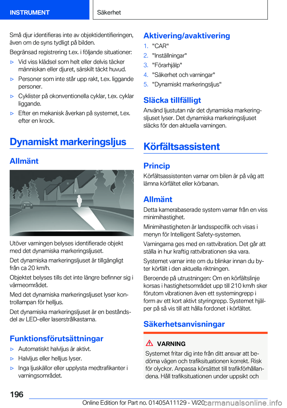 BMW 8 SERIES COUPE 2021  InstruktionsbÖcker (in Swedish) �S�m�å��d�j�u�r��i�d�e�n�t�i�f�i�e�r�a�s��i�n�t�e��a�v��o�b�j�e�k�t�i�d�e�n�t�i�f�i�e�r�i�n�g�e�n�,�ä�v�e�n��o�m��d�e��s�y�n�s��t�y�d�l�i�g�t��p�å��b�i�l�d�e�n�.
�B�e�g�r�ä�n�s�a�d��r�