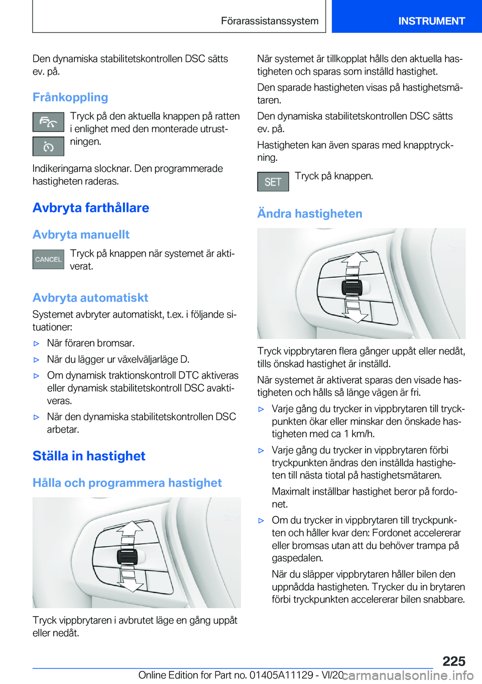 BMW 8 SERIES COUPE 2021  InstruktionsbÖcker (in Swedish) �D�e�n��d�y�n�a�m�i�s�k�a��s�t�a�b�i�l�i�t�e�t�s�k�o�n�t�r�o�l�l�e�n��D�S�C��s�ä�t�t�s�e�v�.��p�å�.
�F�r�å�n�k�o�p�p�l�i�n�g �T�r�y�c�k��p�å��d�e�n��a�k�t�u�e�l�l�a��k�n�a�p�p�e�n��p�å�