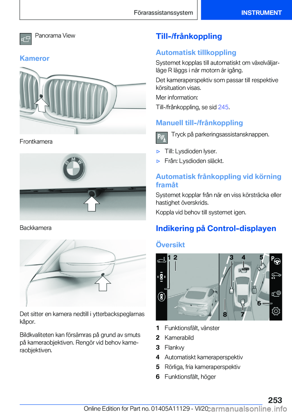 BMW 8 SERIES COUPE 2021  InstruktionsbÖcker (in Swedish) �P�a�n�o�r�a�m�a��V�i�e�w
�K�a�m�e�r�o�r
�F�r�o�n�t�k�a�m�e�r�a
�B�a�c�k�k�a�m�e�r�a
�D�e�t��s�i�t�t�e�r��e�n��k�a�m�e�r�a��n�e�d�t�i�l�l��i��y�t�t�e�r�b�a�c�k�s�p�e�g�l�a�r�n�a�s �k�å�p�o�r�.