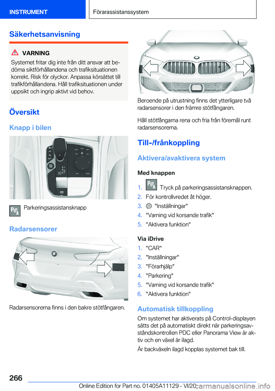 BMW 8 SERIES COUPE 2021  InstruktionsbÖcker (in Swedish) �S�ä�k�e�r�h�e�t�s�a�n�v�i�s�n�i�n�g
�V�A�R�N�I�N�G
�S�y�s�t�e�m�e�t��f�r�i�t�a�r��d�i�g��i�n�t�e��f�r�å�n��d�i�t�t��a�n�s�v�a�r��a�t�t��b�ej �d�