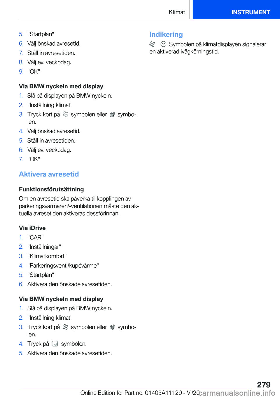 BMW 8 SERIES COUPE 2021  InstruktionsbÖcker (in Swedish) �5�.��S�t�a�r�t�p�l�a�n��6�.�V�ä�l�j��