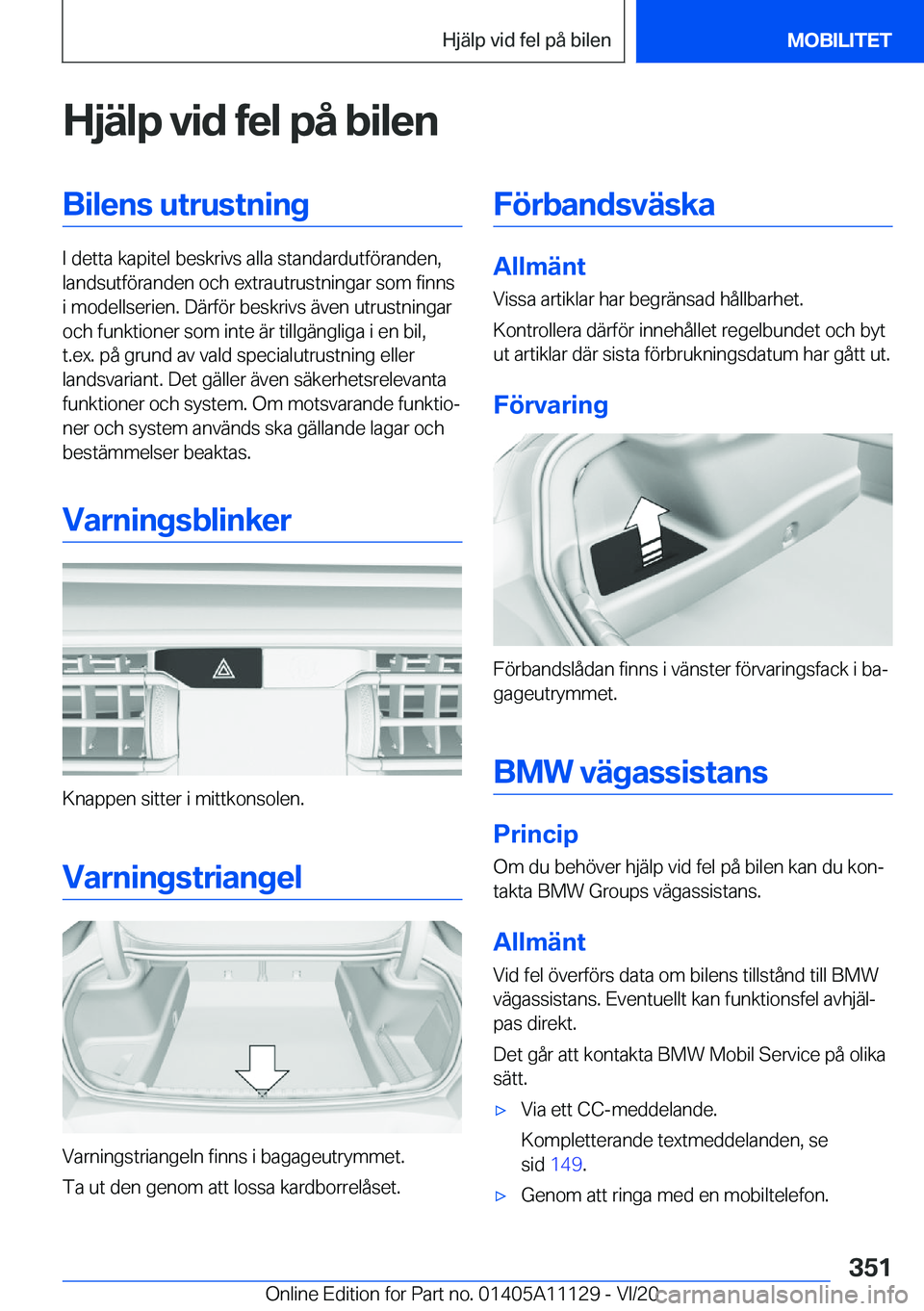 BMW 8 SERIES COUPE 2021  InstruktionsbÖcker (in Swedish) �H�j�ä�l�p��v�i�d��f�e�l��p�å��b�i�l�e�n�B�i�l�e�n�s��u�t�r�u�s�t�n�i�n�g
�I��d�e�t�t�a��k�a�p�i�t�e�l��b�e�s�k�r�i�v�s��a�l�l�a��s�t�a�n�d�a�r�d�u�t�f�