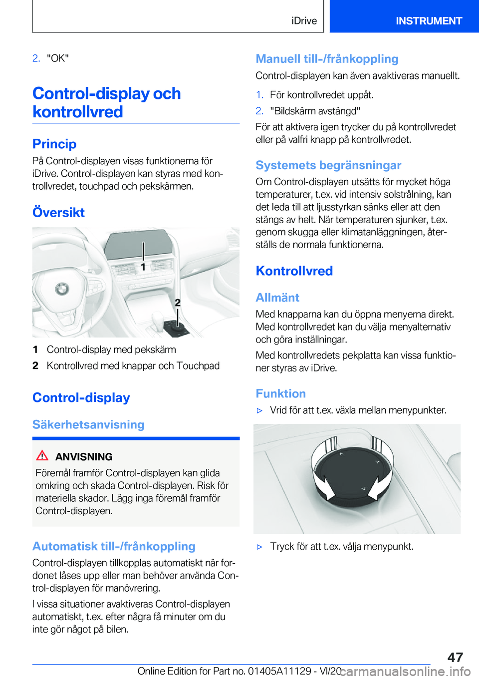 BMW 8 SERIES COUPE 2021  InstruktionsbÖcker (in Swedish) �2�.��O�K�
�C�o�n�t�r�o�l�-�d�i�s�p�l�a�y��o�c�h�k�o�n�t�r�o�l�l�v�r�e�d
�P�r�i�n�c�i�p
�P�å��C�o�n�t�r�o�l�-�d�i�s�p�l�a�y�e�n��v�i�s�a�s��f�u�n�k�t�i�o�n�e�r�n�a��f�