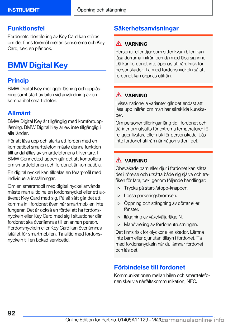 BMW 8 SERIES COUPE 2021  InstruktionsbÖcker (in Swedish) �F�u�n�k�t�i�o�n�s�f�e�l�F�o�r�d�o�n�e�t�s��I�d�e�n�t�i�f�e�r�i�n�g��a�v��K�e�y��C�a�r�d��k�a�n��s�t�