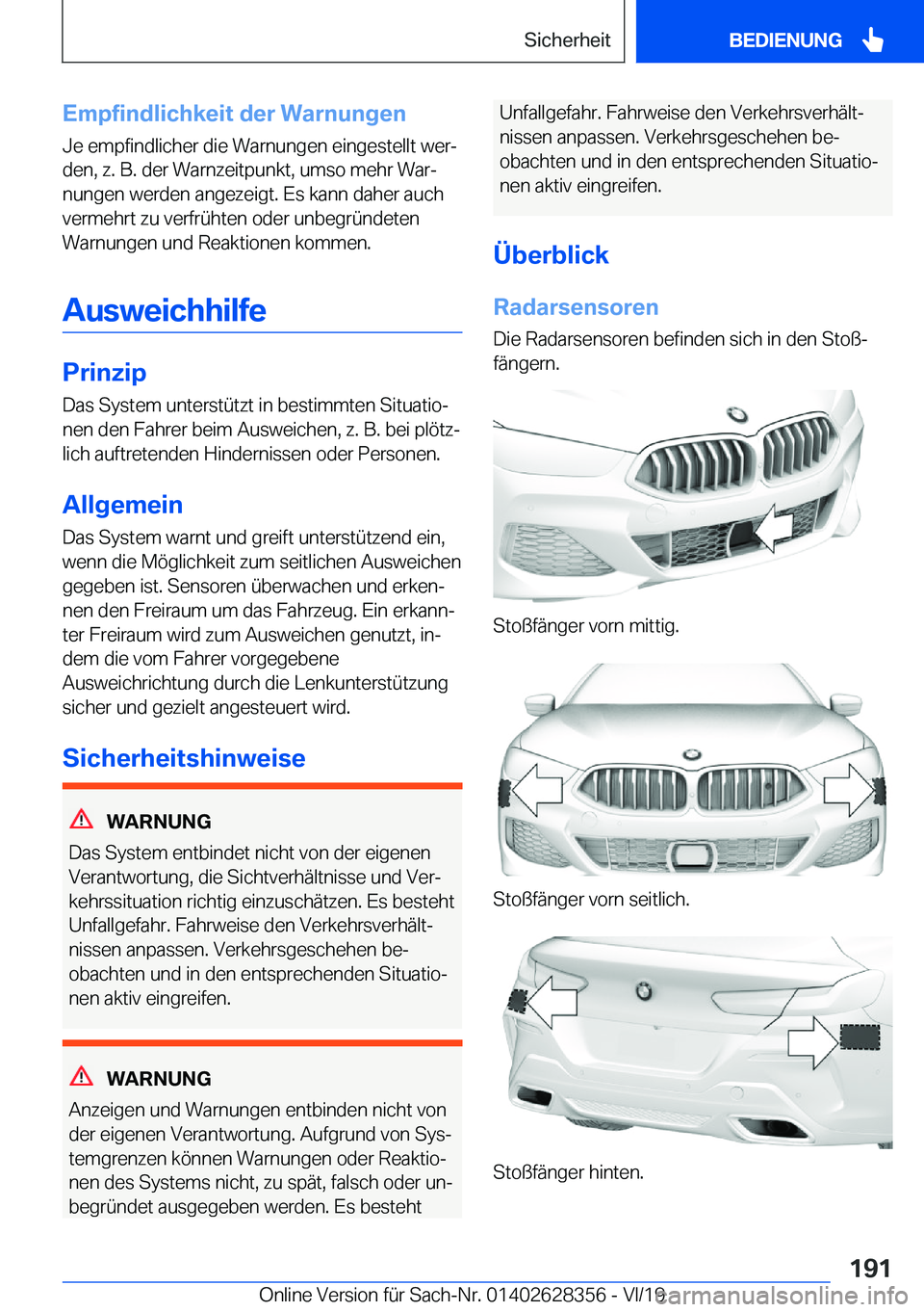 BMW 8 SERIES COUPE 2020  Betriebsanleitungen (in German) �E�m�p�f�i�n�d�l�i�c�h�k�e�i�t��d�e�r��W�a�r�n�u�n�g�e�n�J�e��e�m�p�f�i�n�d�l�i�c�h�e�r��d�i�e��W�a�r�n�u�n�g�e�n��e�i�n�g�e�s�t�e�l�l�t��w�e�rj�d�e�n�,��z�.��B�.��d�e�r��W�a�r�n�z�e�i�t�p